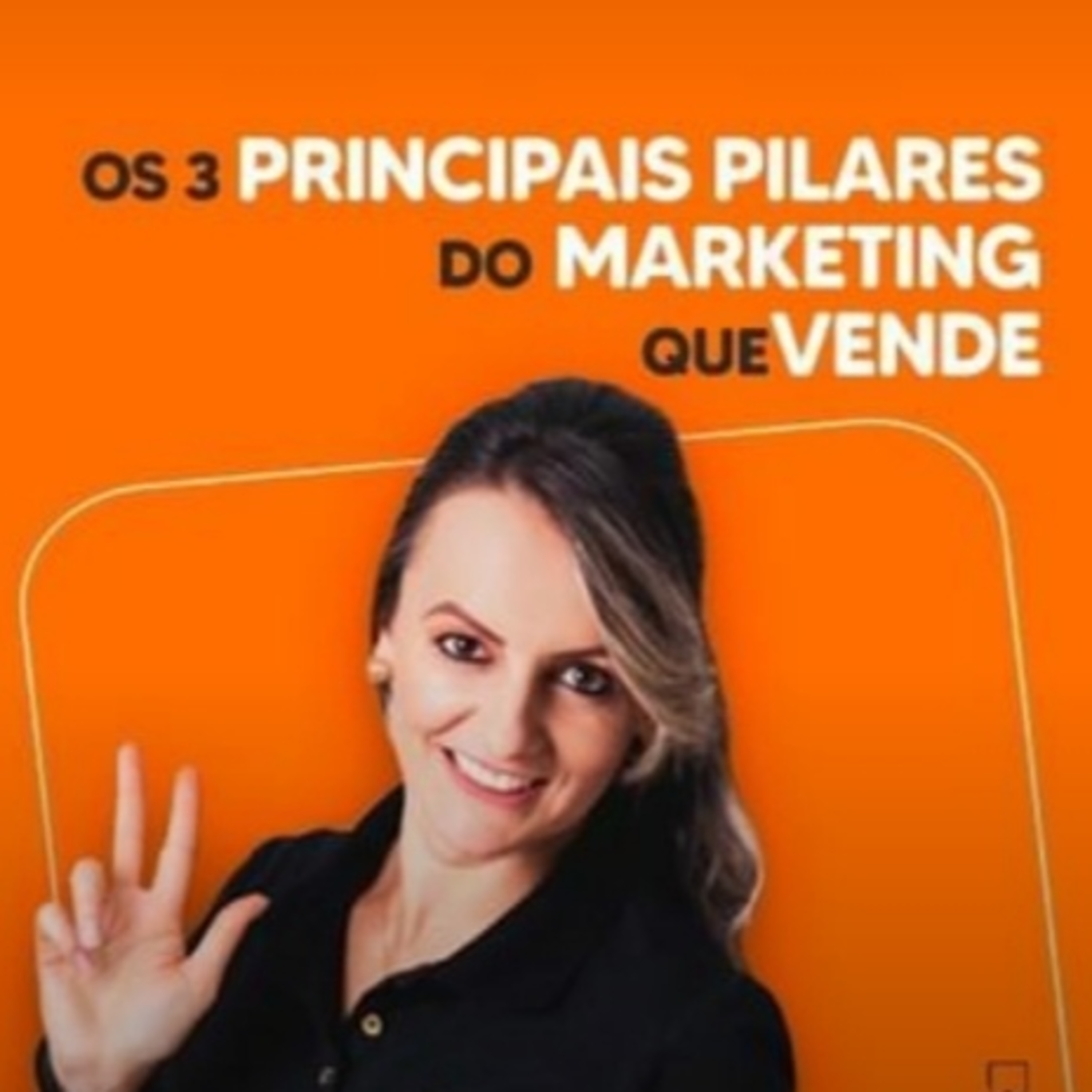 3 PILARES ESSENCIAIS DO MARKETING QUE VENDE episode artwork