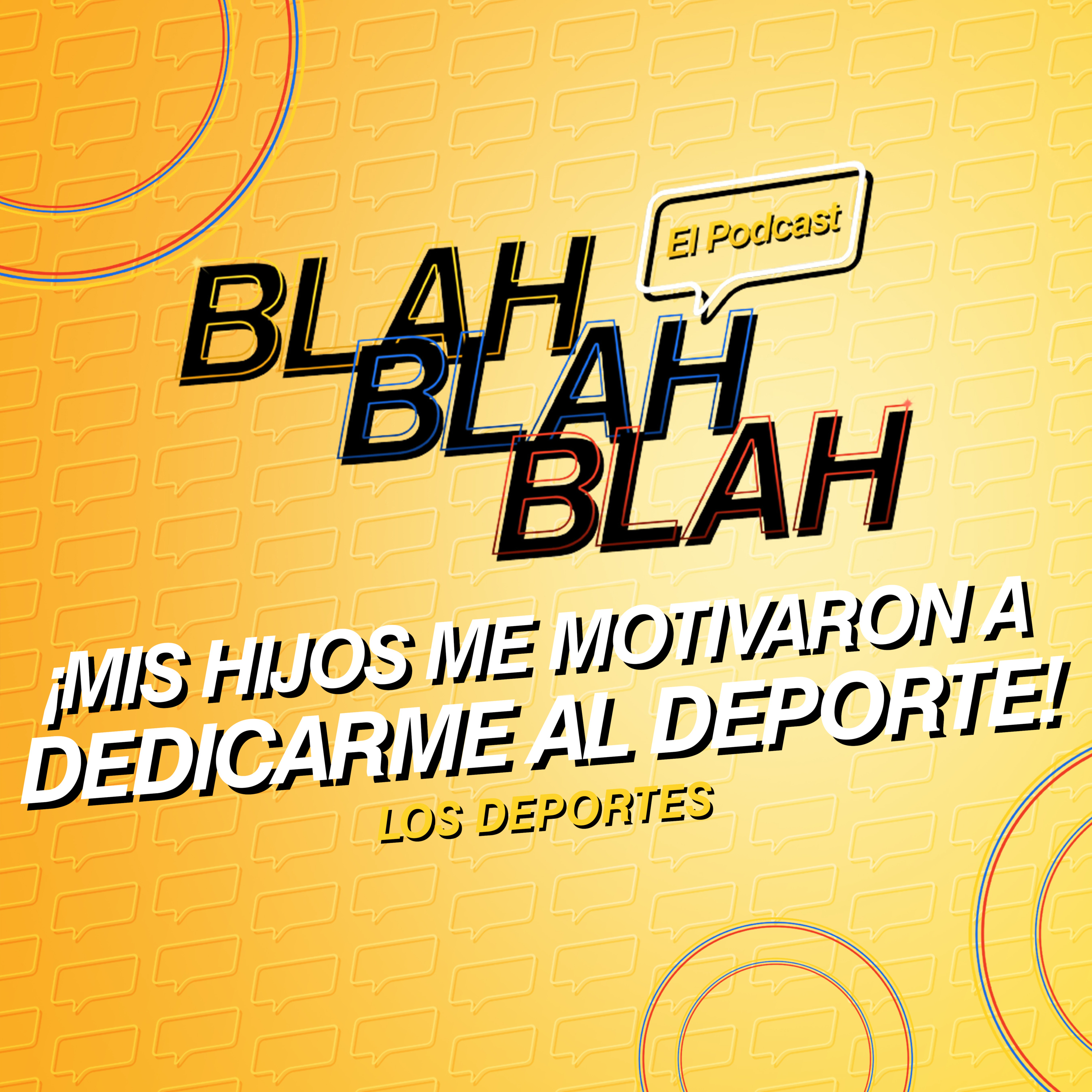 Blah, Blah, Blah El Podcast