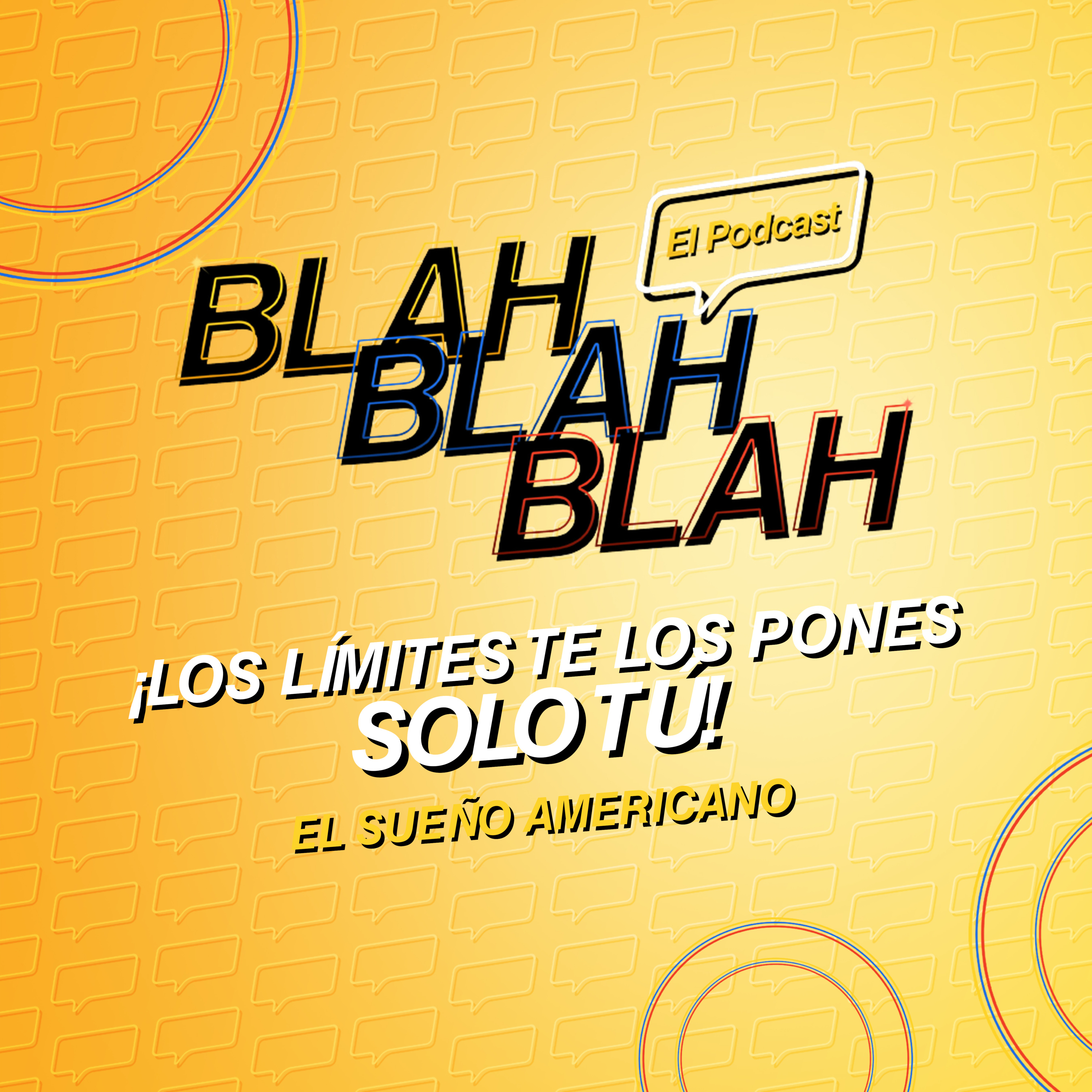 Blah, Blah, Blah El Podcast