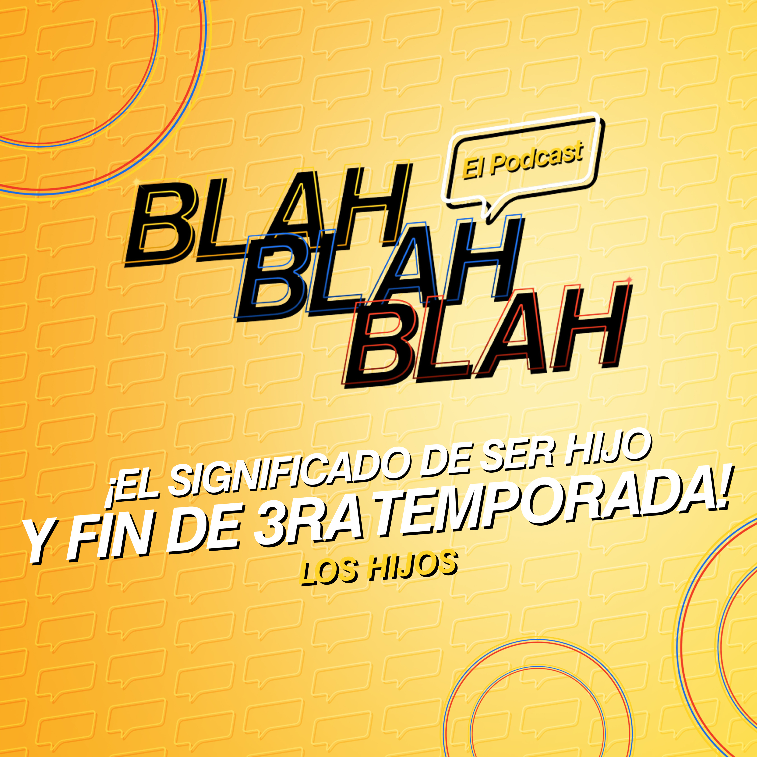 Blah, Blah, Blah El Podcast