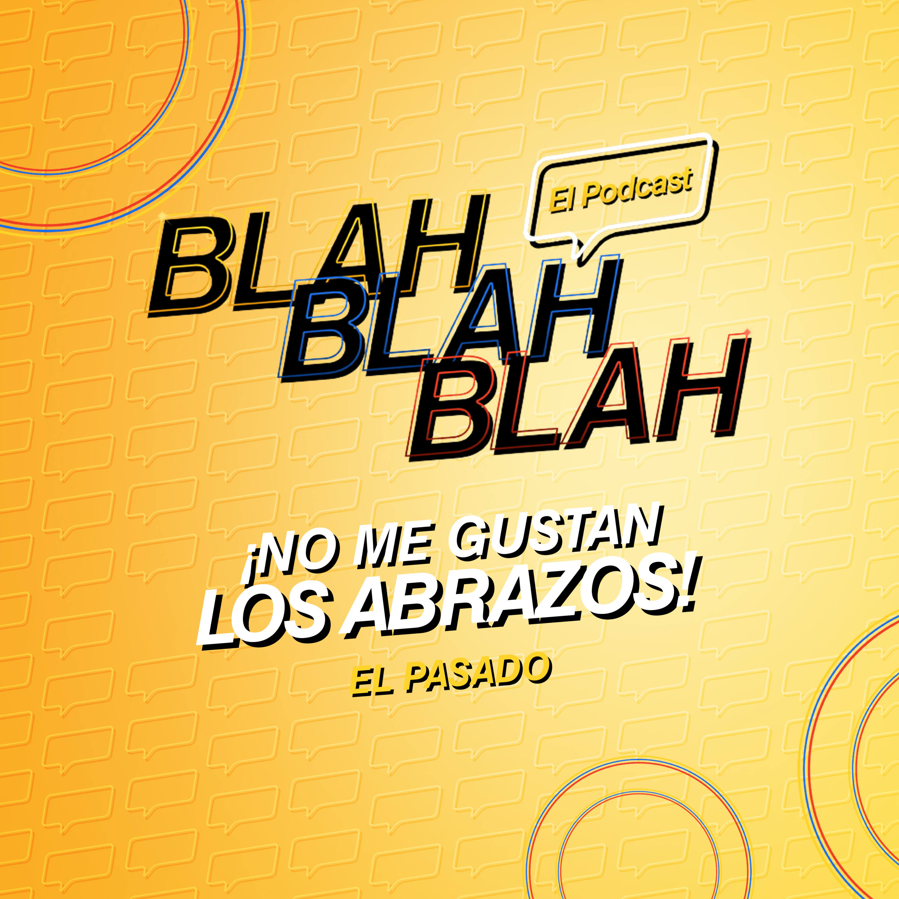 Blah, Blah, Blah El Podcast