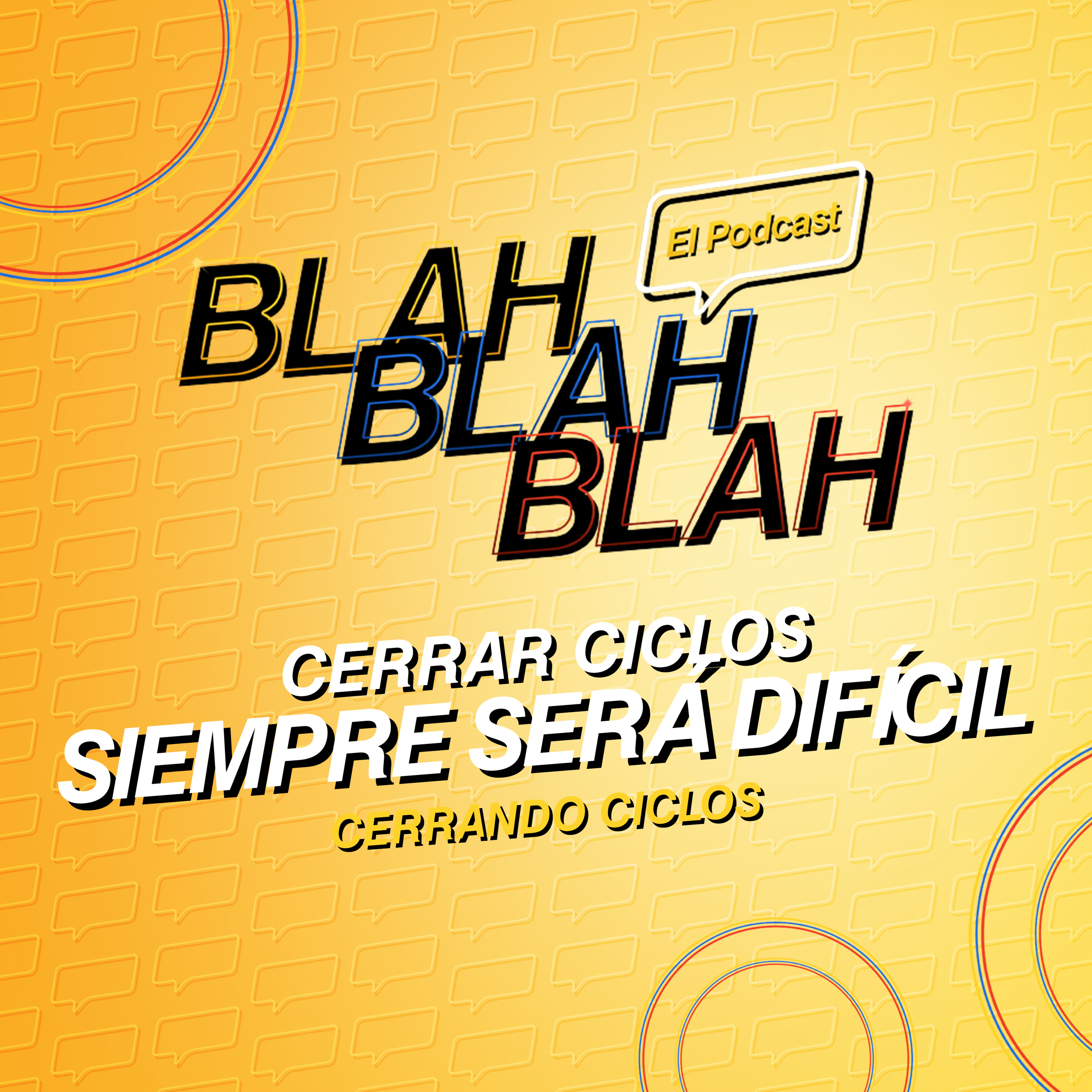 Blah, Blah, Blah El Podcast