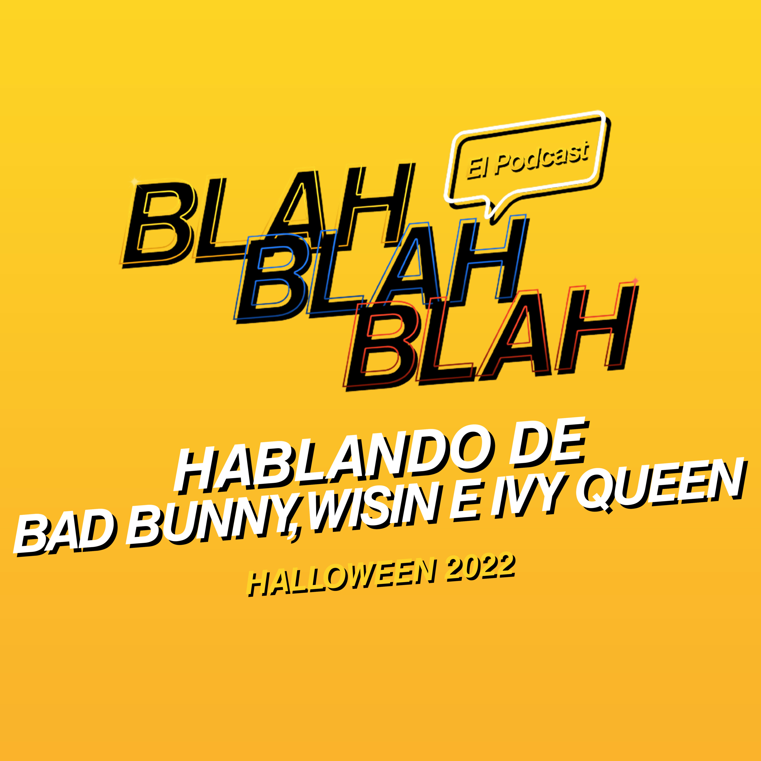 Blah, Blah, Blah El Podcast