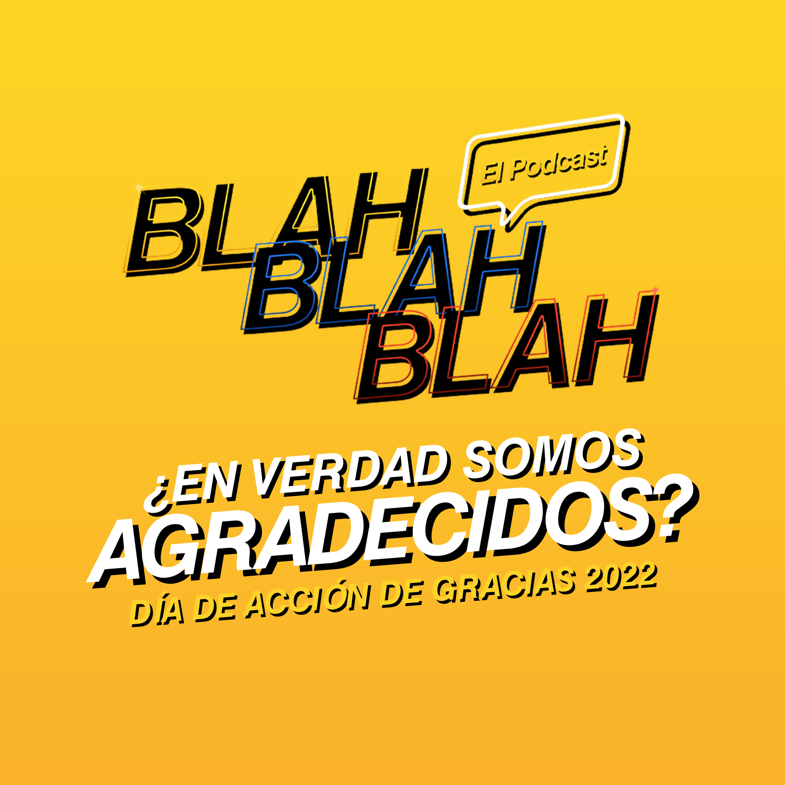 Blah, Blah, Blah El Podcast