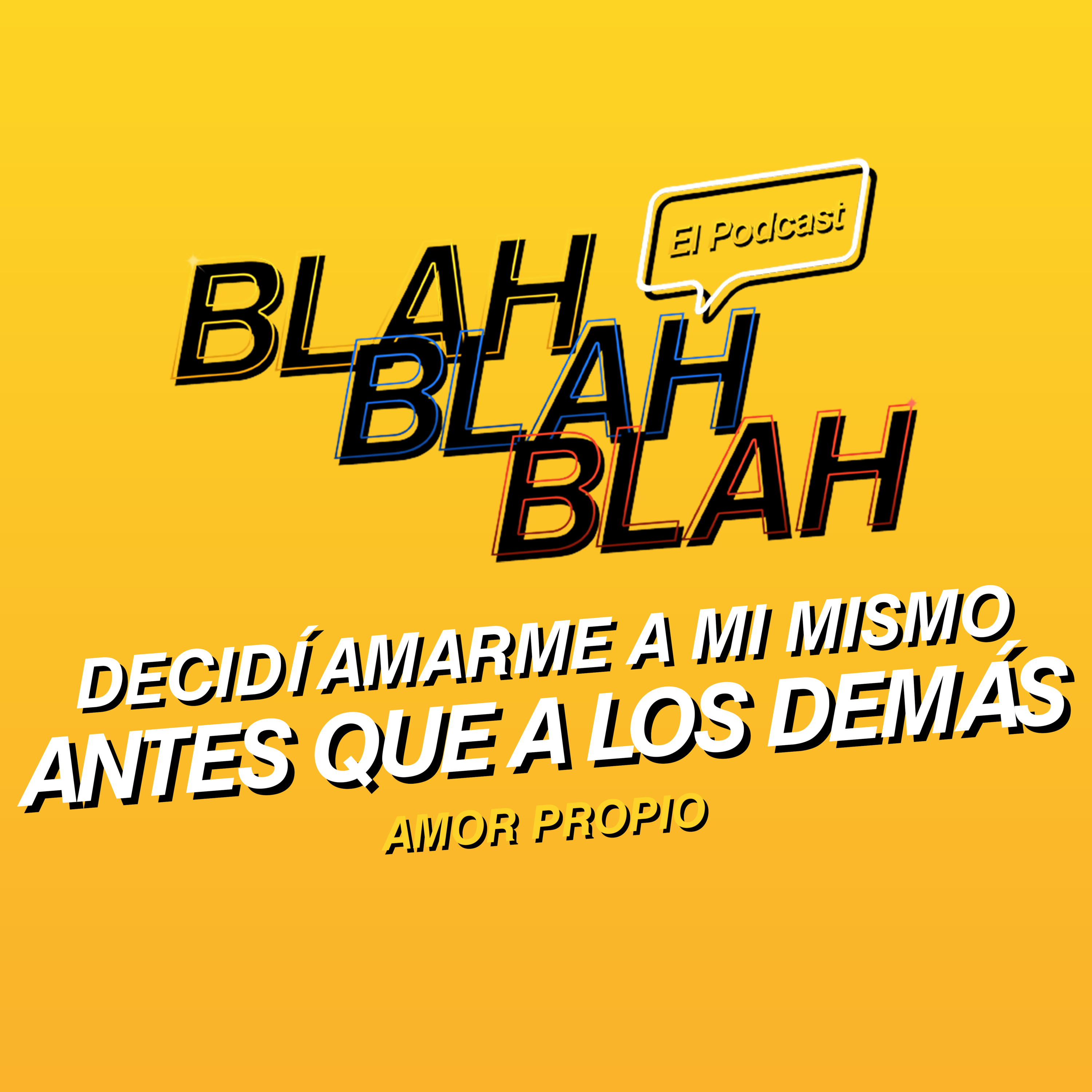 Blah, Blah, Blah El Podcast