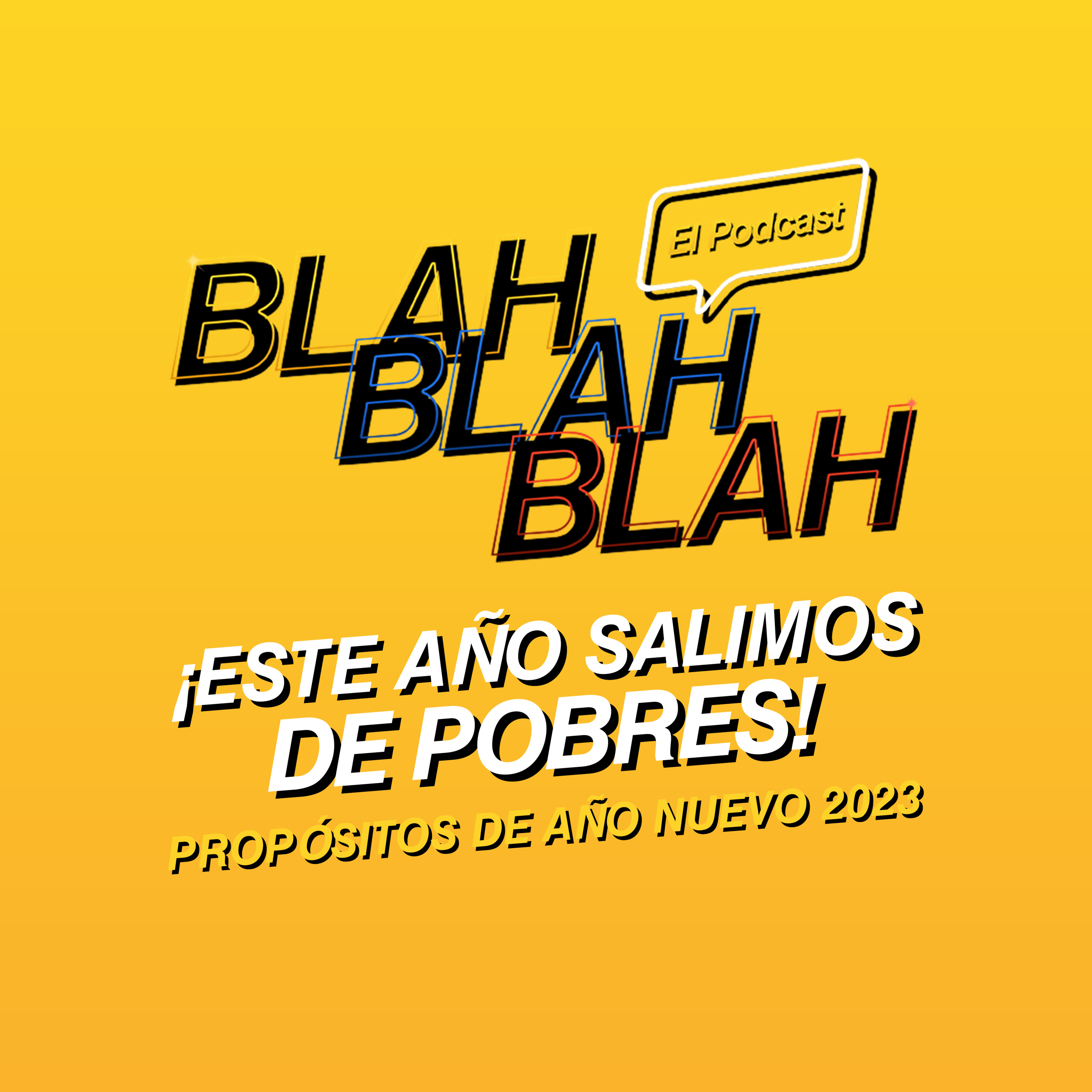 Blah, Blah, Blah El Podcast