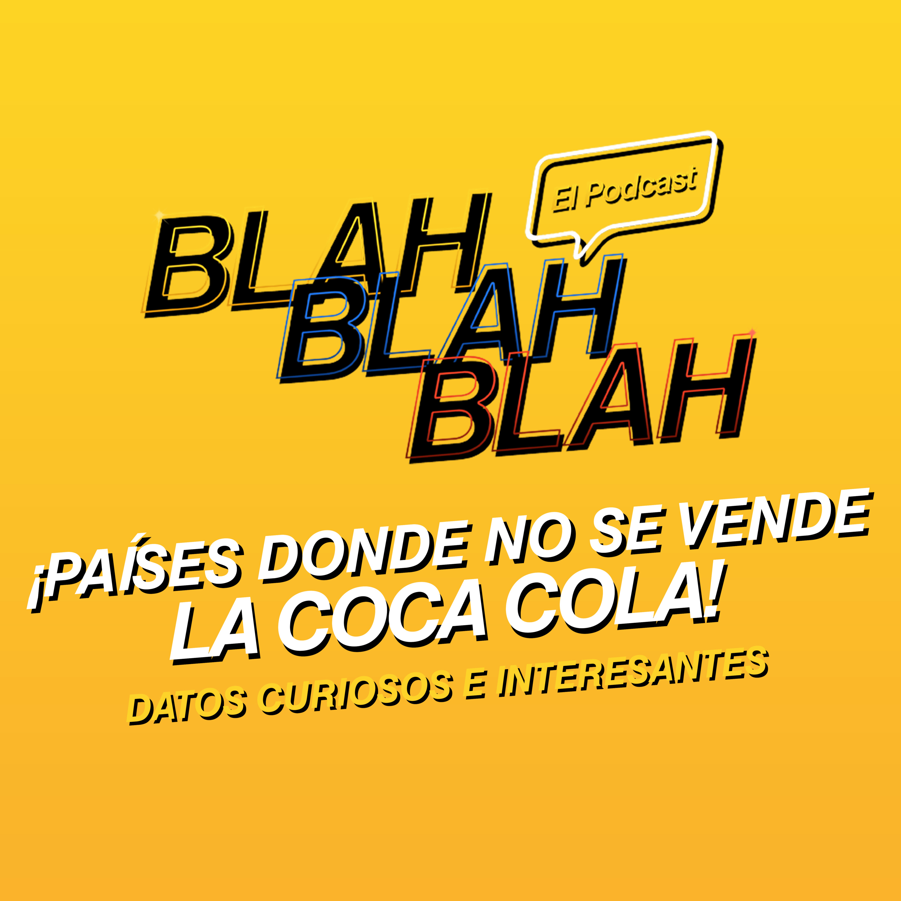 Blah, Blah, Blah El Podcast