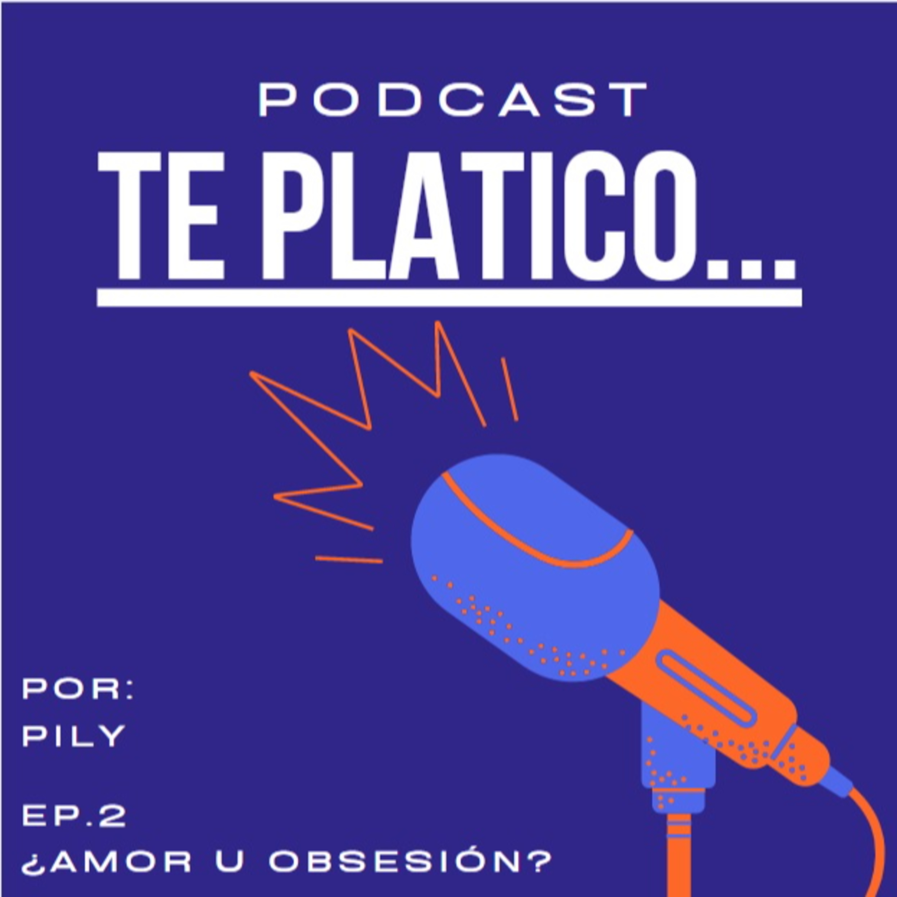 Ep. 2 ¿Amor u obsesión? episode artwork