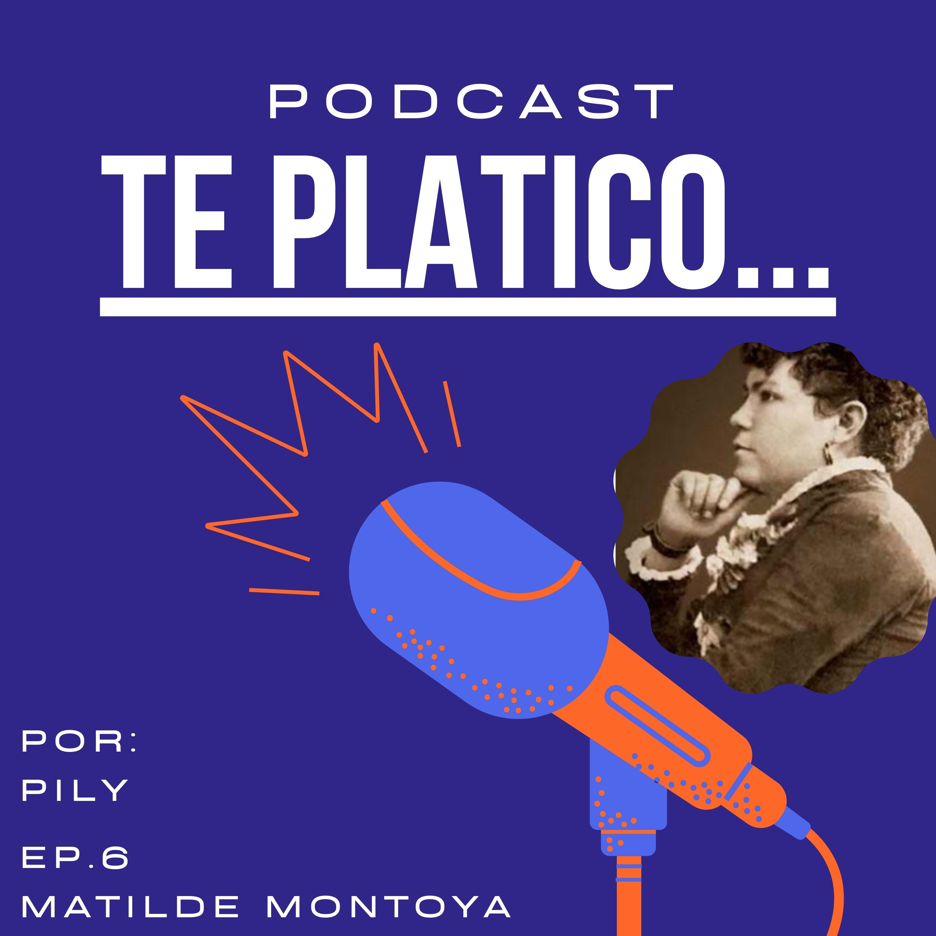 Ep. 6 Matilde Montoya episode artwork