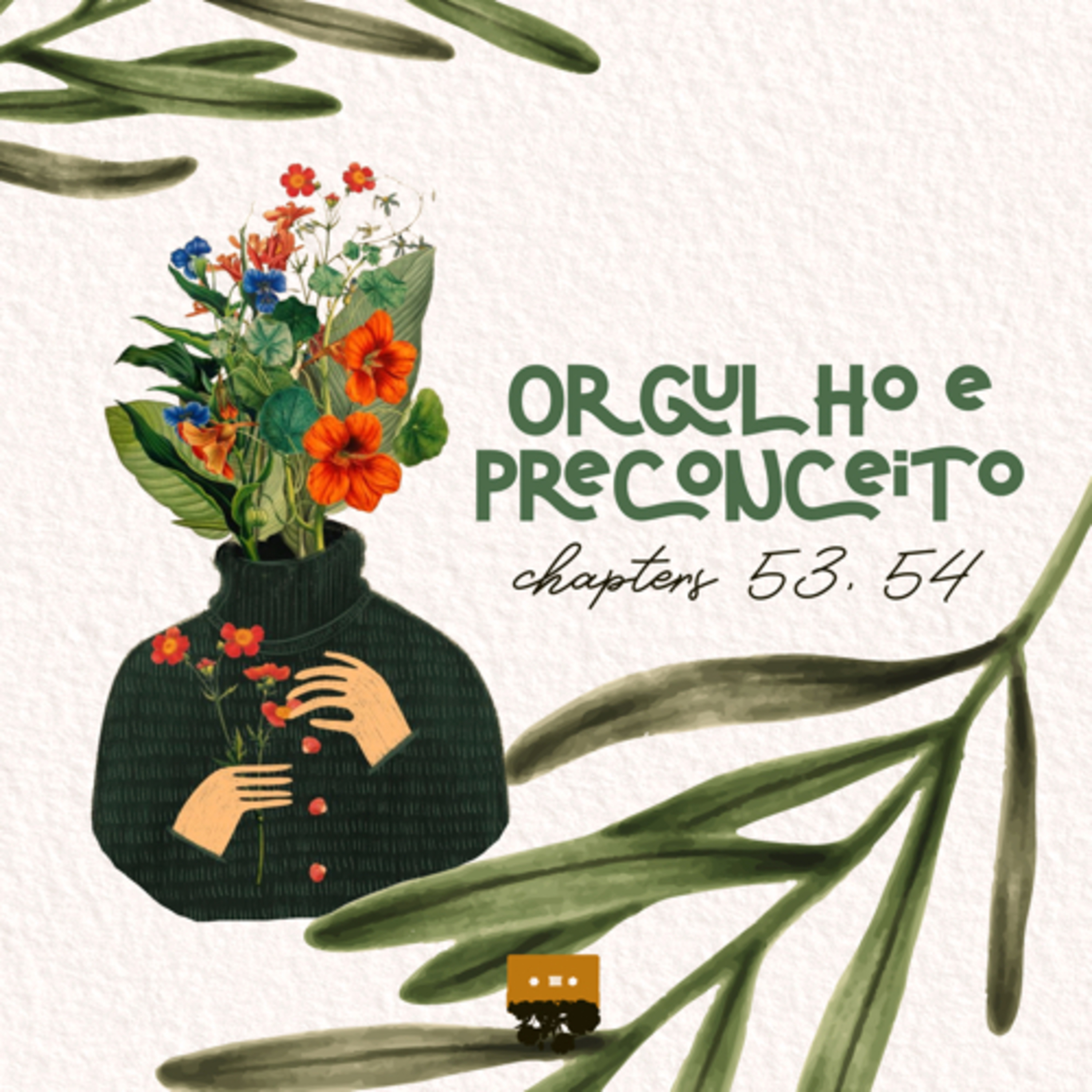  Chapters 53, 54: Orgulho e Preconceito episode artwork