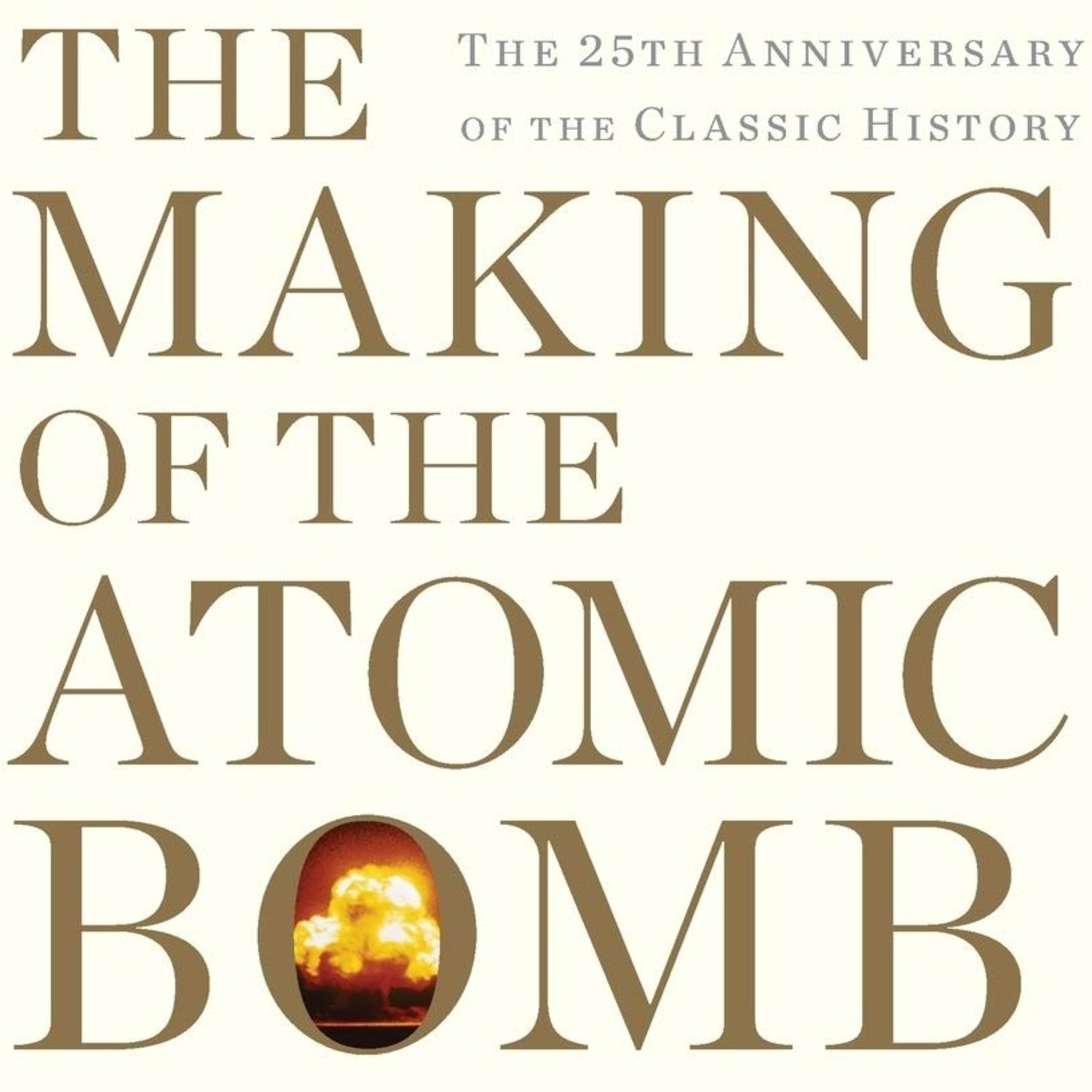 #5 - The Making of the Atomic Bomb episode artwork