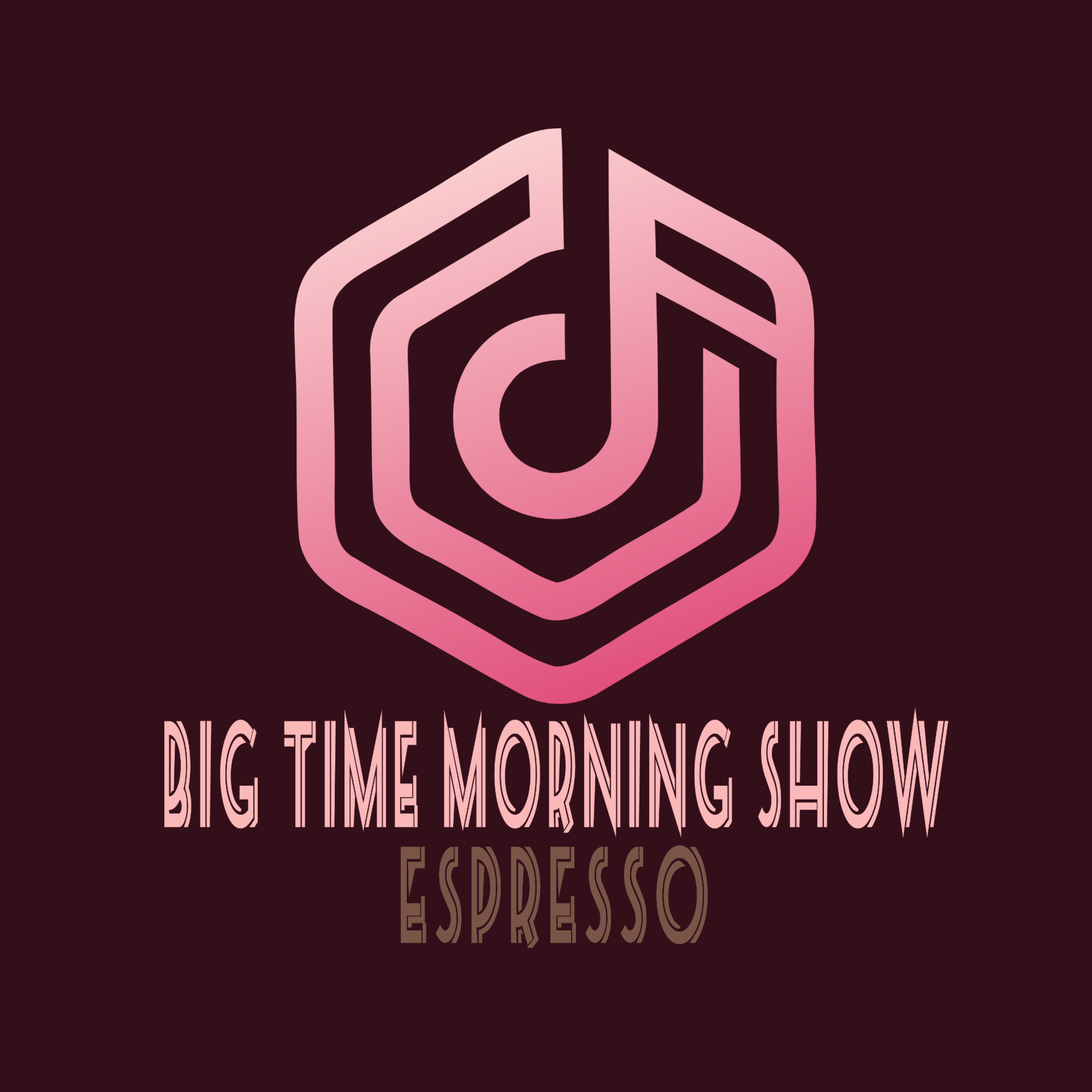 Big Time Morning Show Espresso