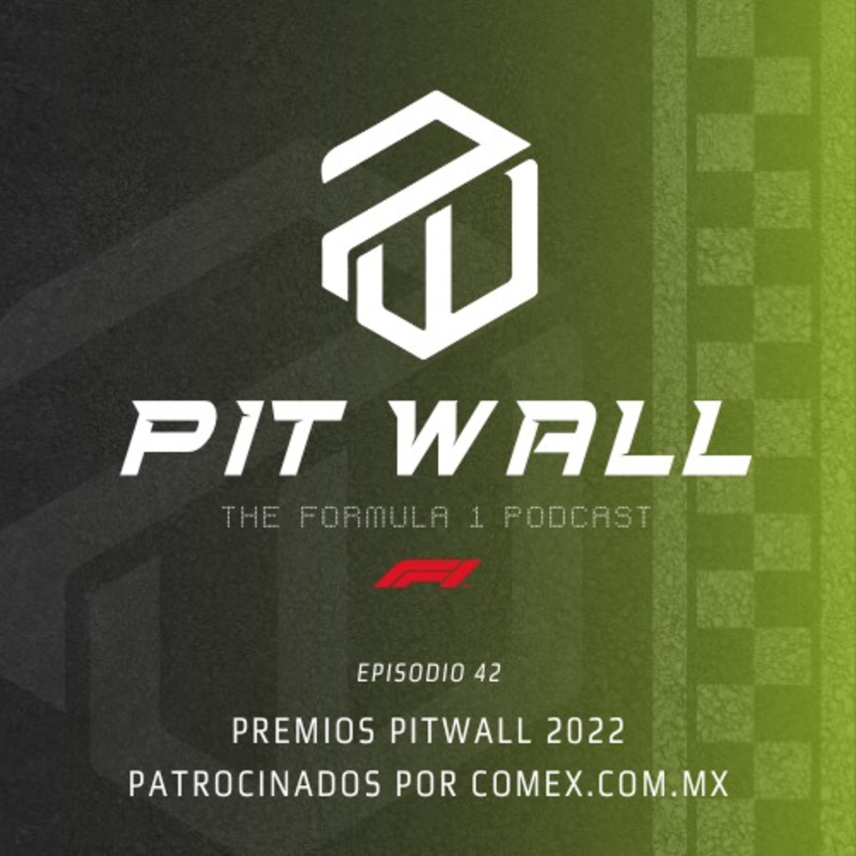 T2 EP 42 Premios Pit Wall 2022 Presentados por comex.com.mx episode artwork