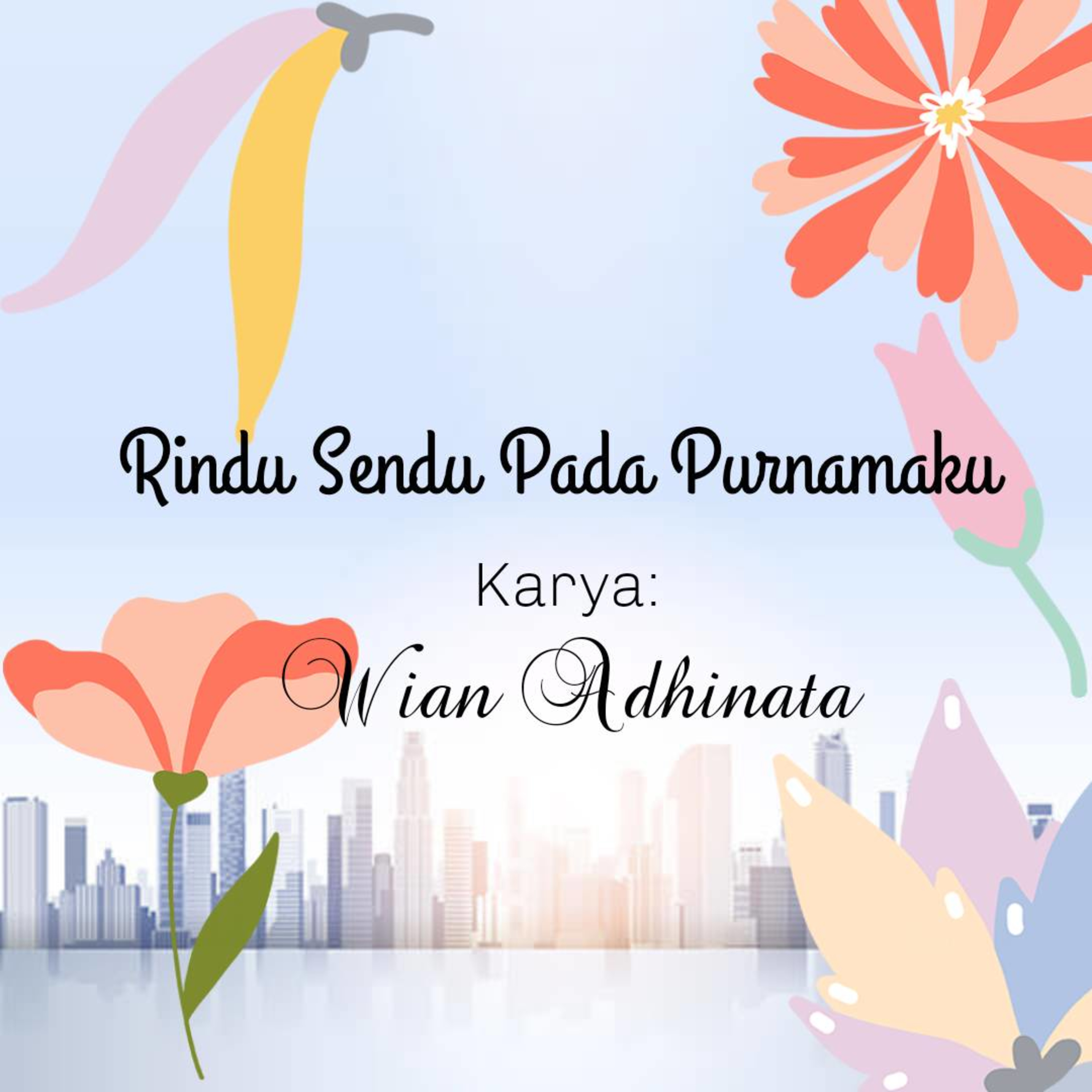 Wian Adhinata dalam Cerpen dan Puisi