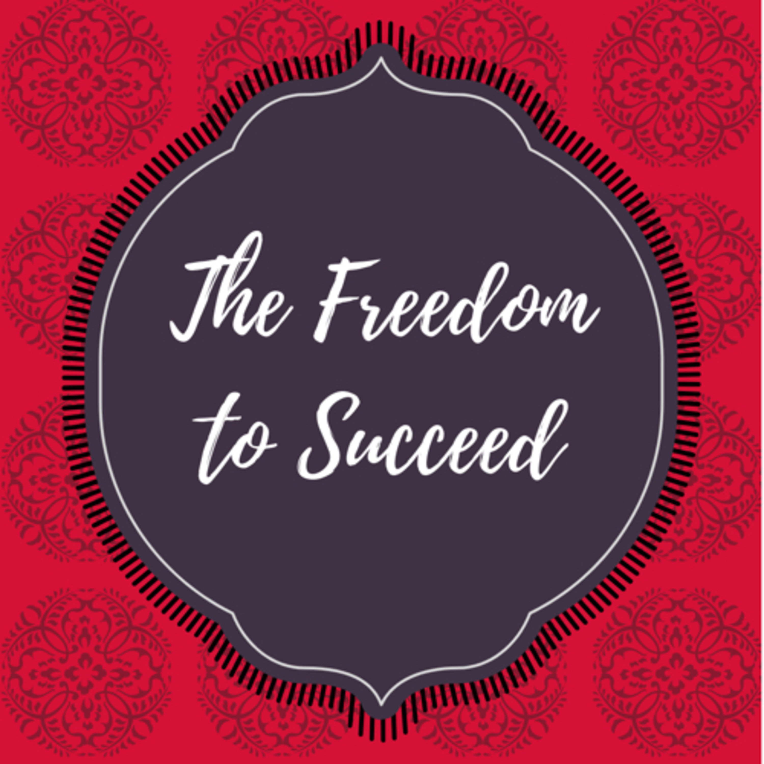 The Freedom to Succeed