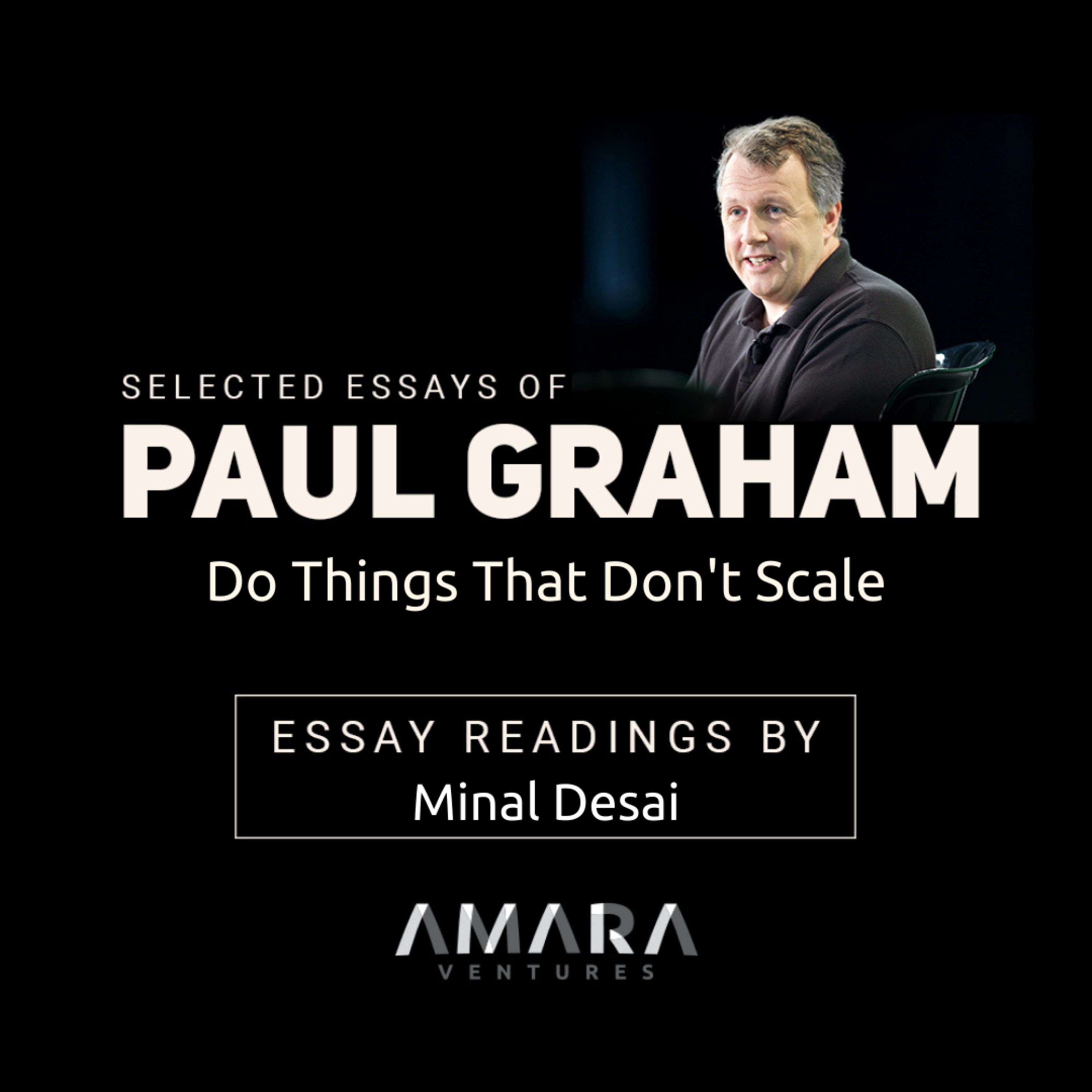 Paul Graham Essays: Readalouds and Discussions with Amara Ventures