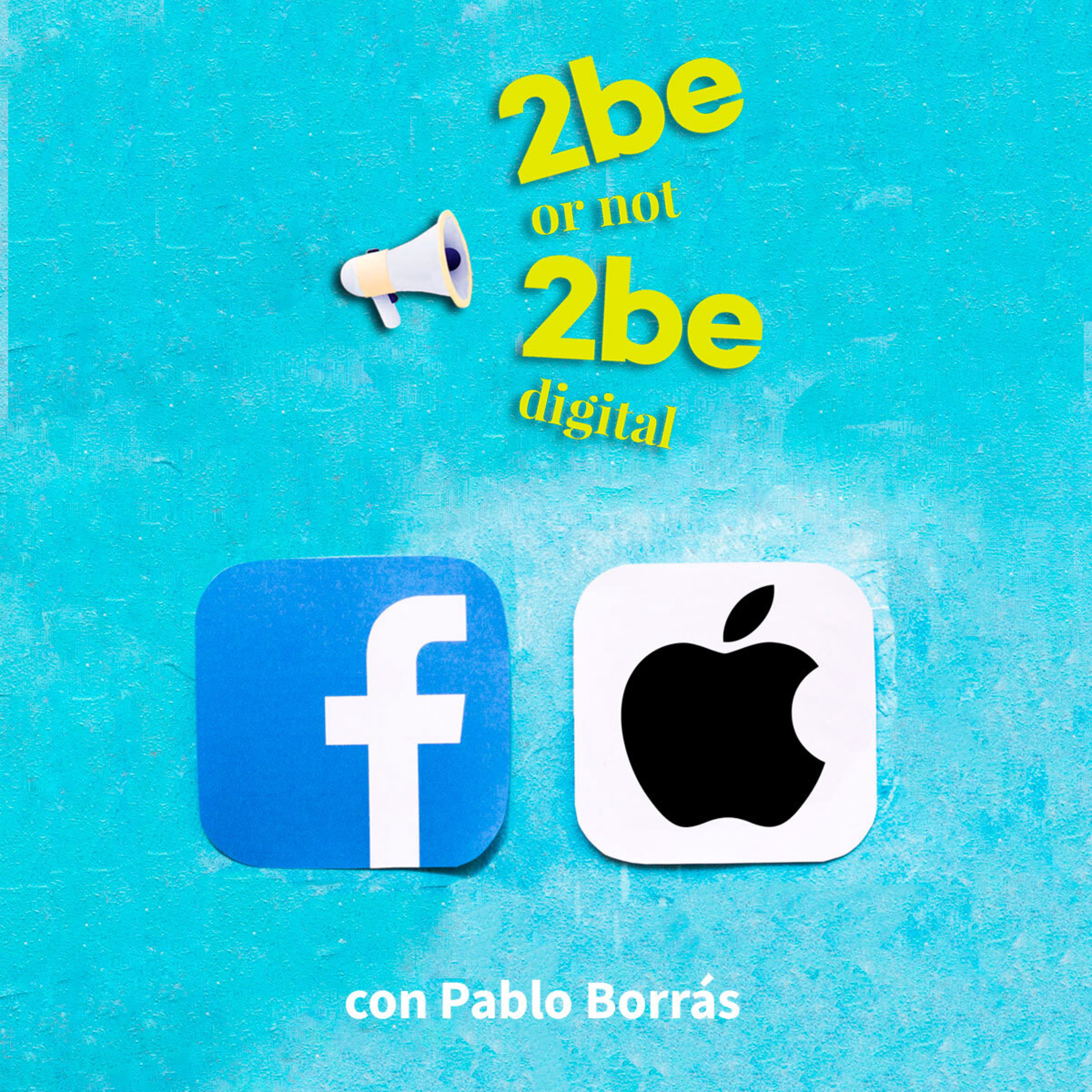 2be or not 2beDigital con Pablo Borrás