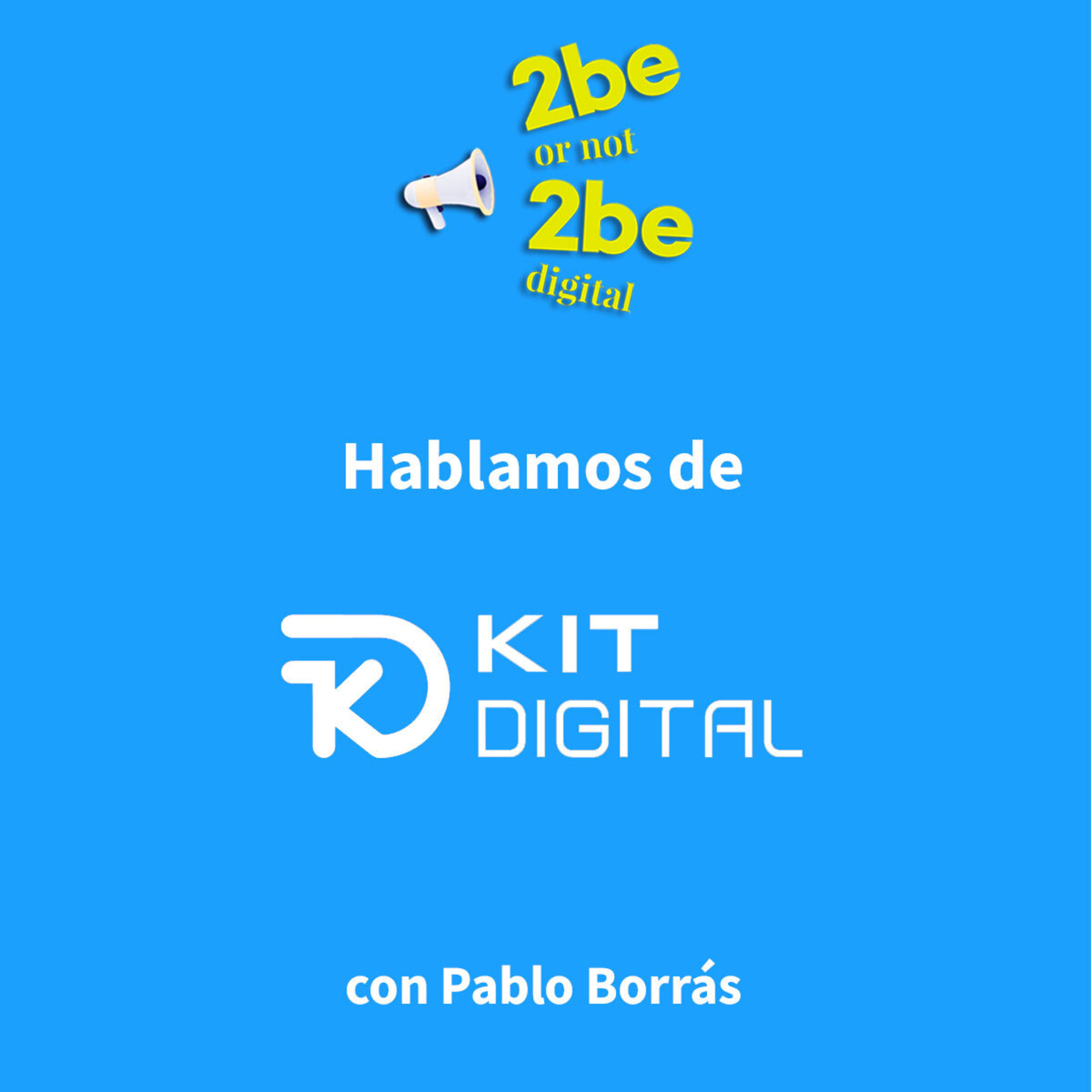 2be or not 2beDigital con Pablo Borrás