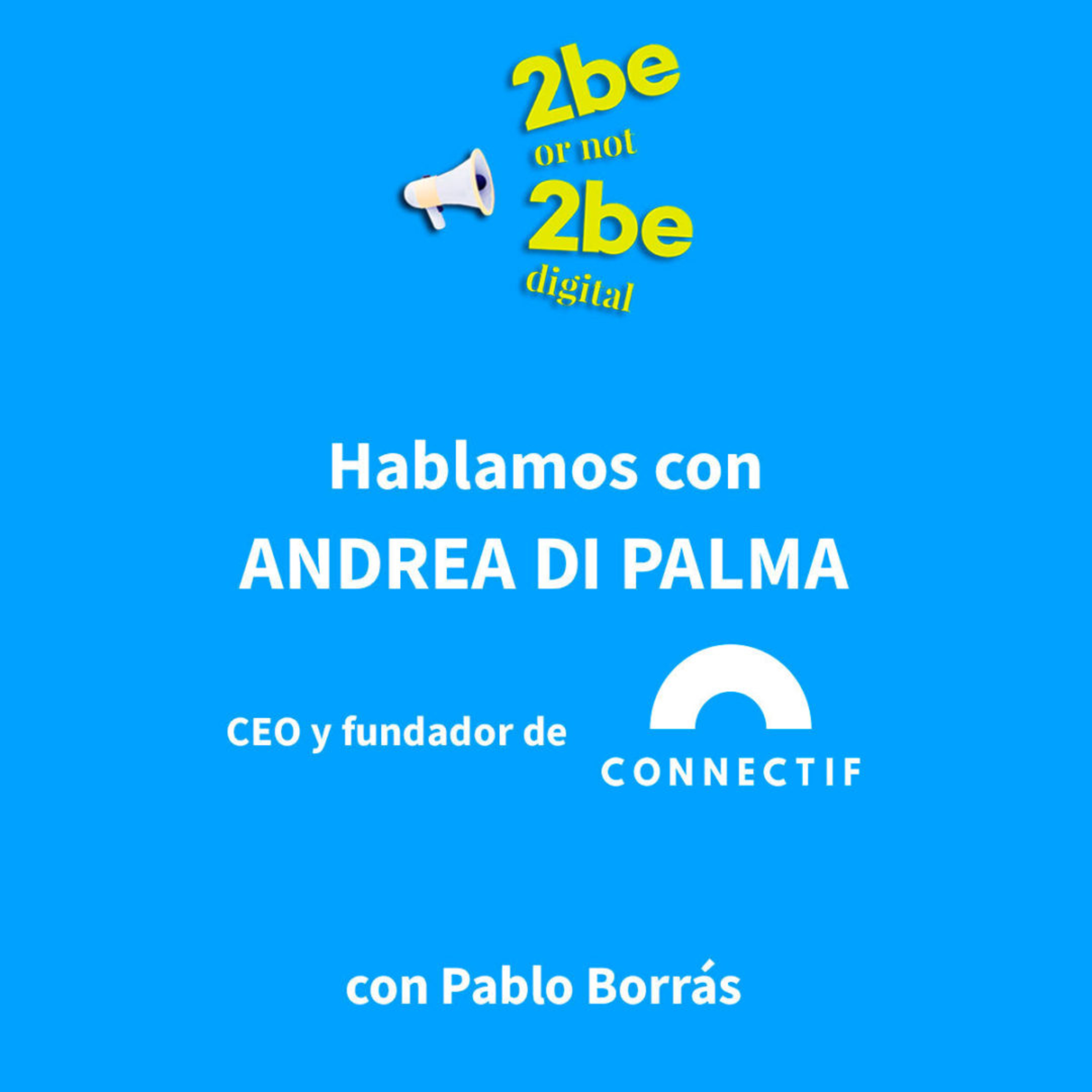 2be or not 2beDigital con Pablo Borrás