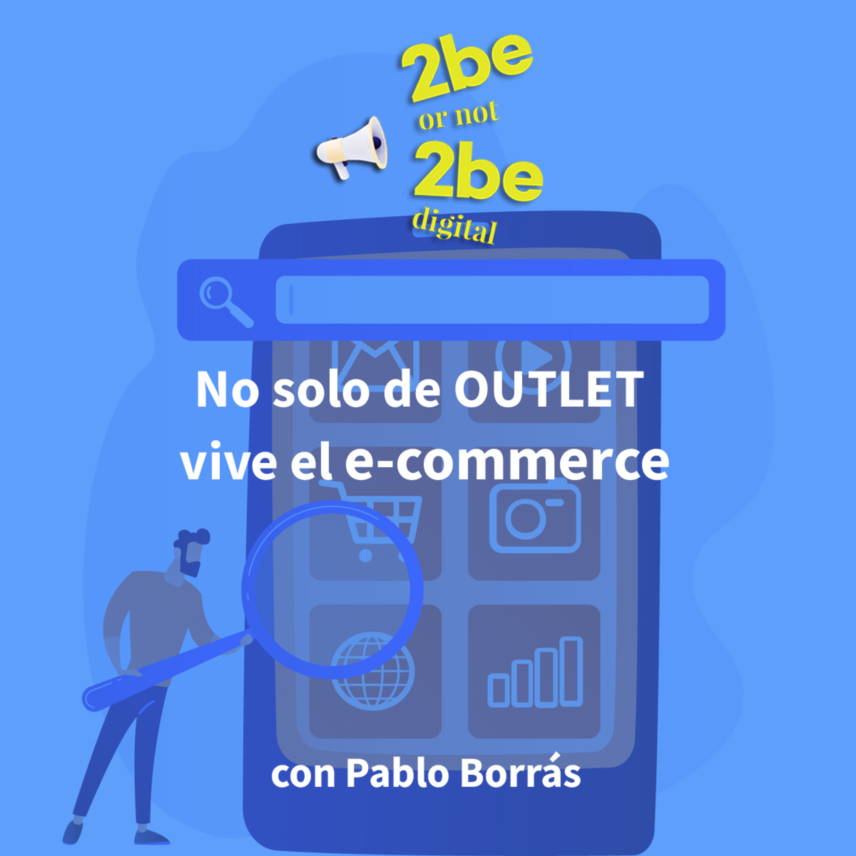 2be or not 2beDigital con Pablo Borrás