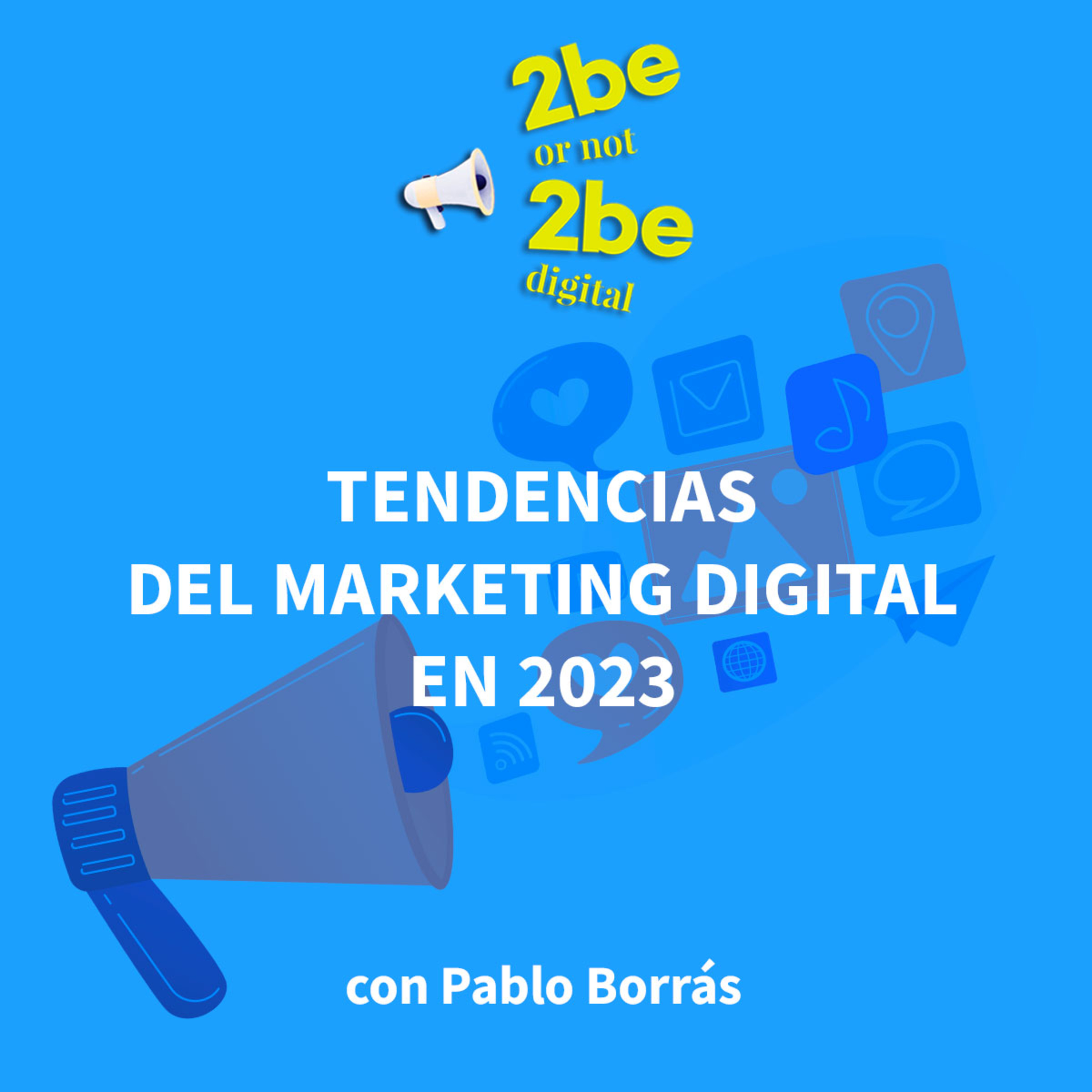 2be or not 2beDigital con Pablo Borrás