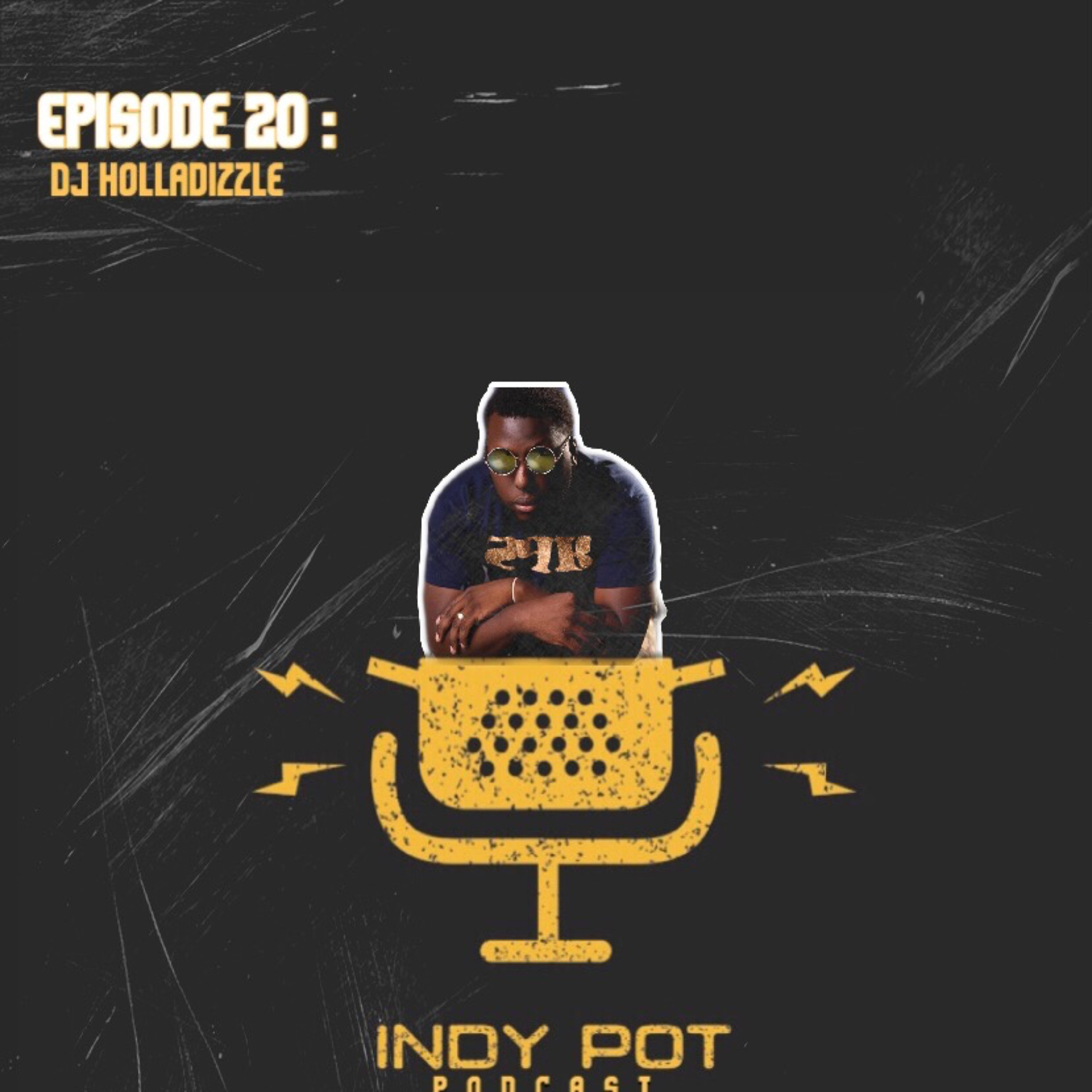 Ep. 20 | "Dj Holladizzle" episode artwork
