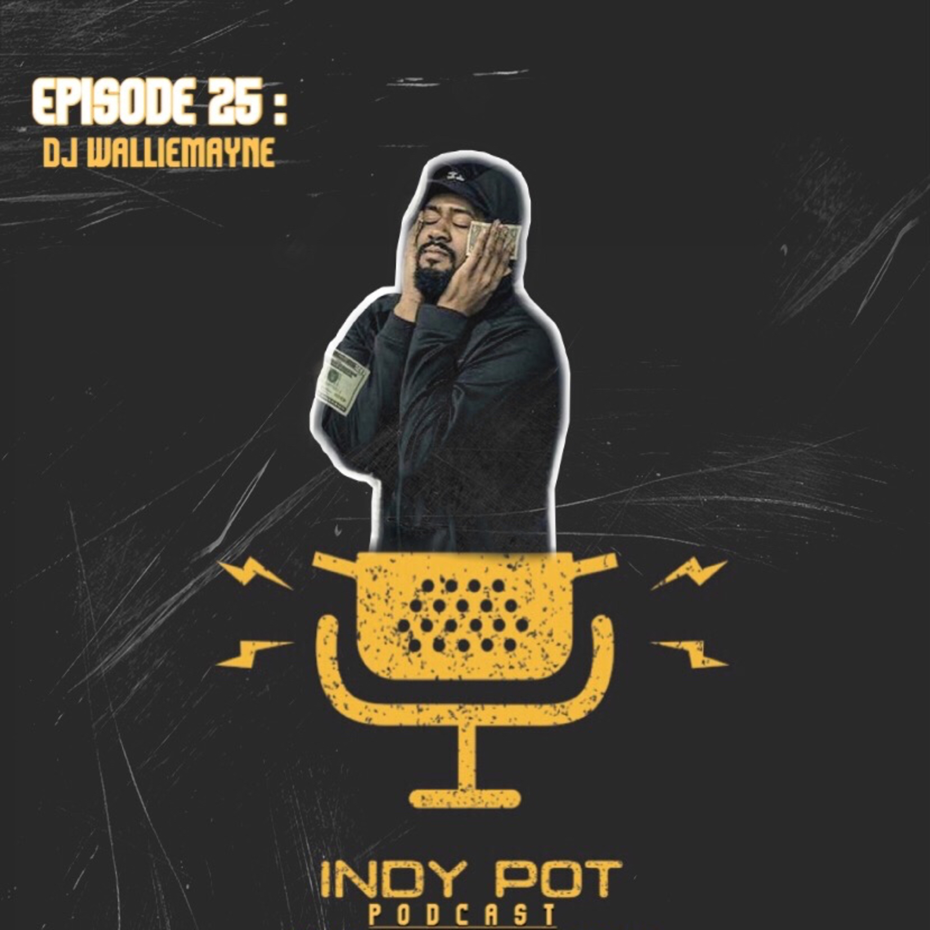 Ep. 25 | "Dj Wallie Mayne" episode artwork