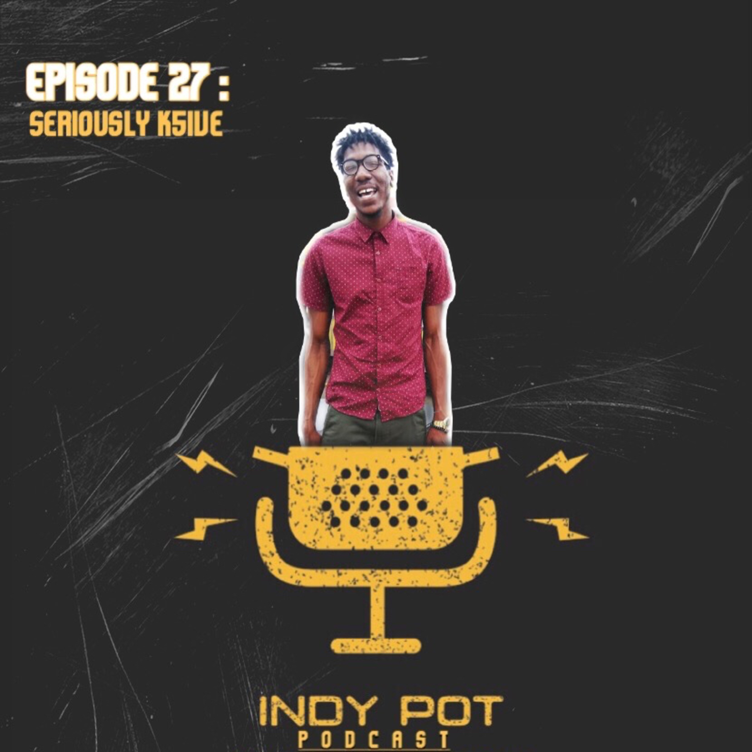 Ep. 27 | "Seriously K5ive" episode artwork