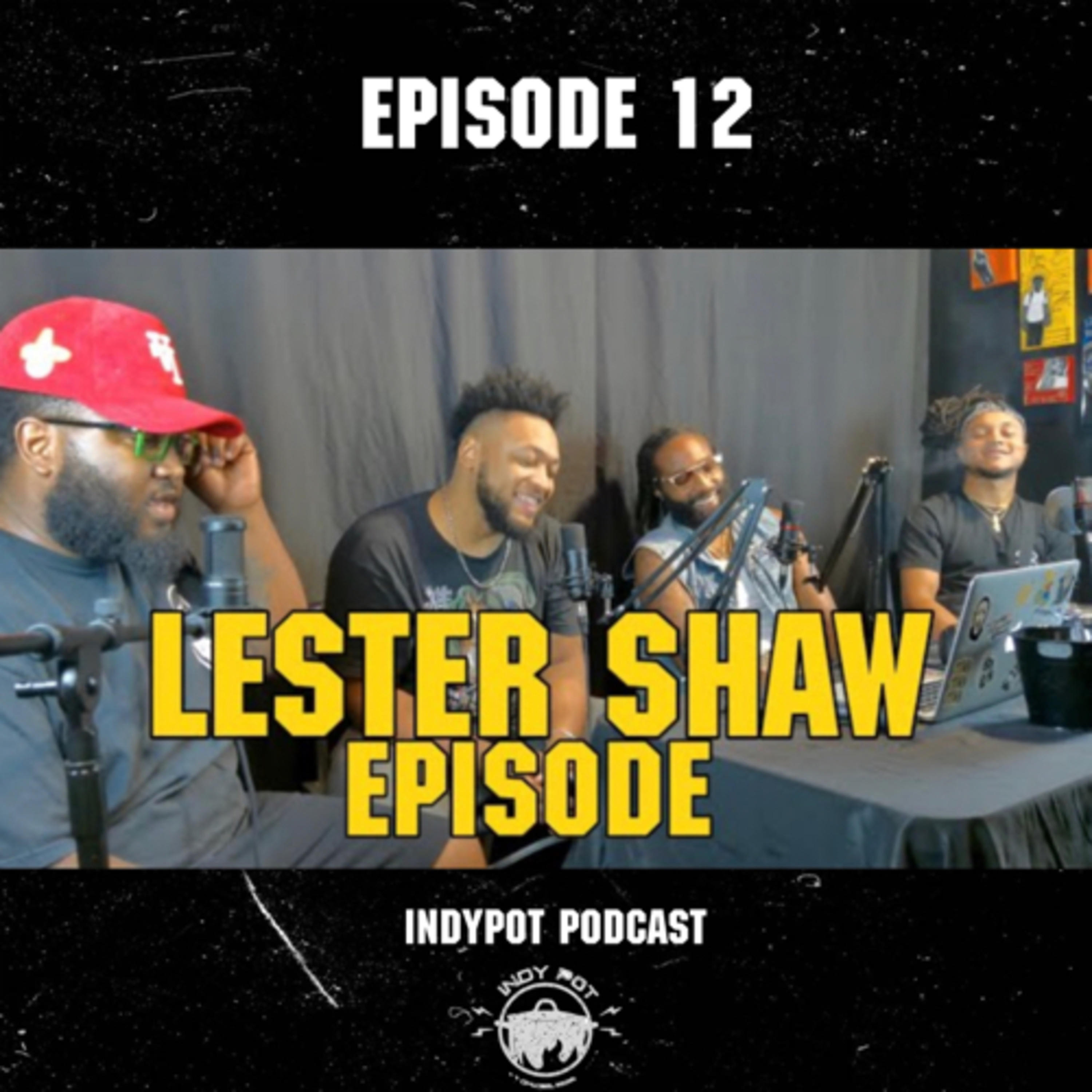 Indy Pot Podcast (Ep. 12) - Lester Shaw episode  episode artwork