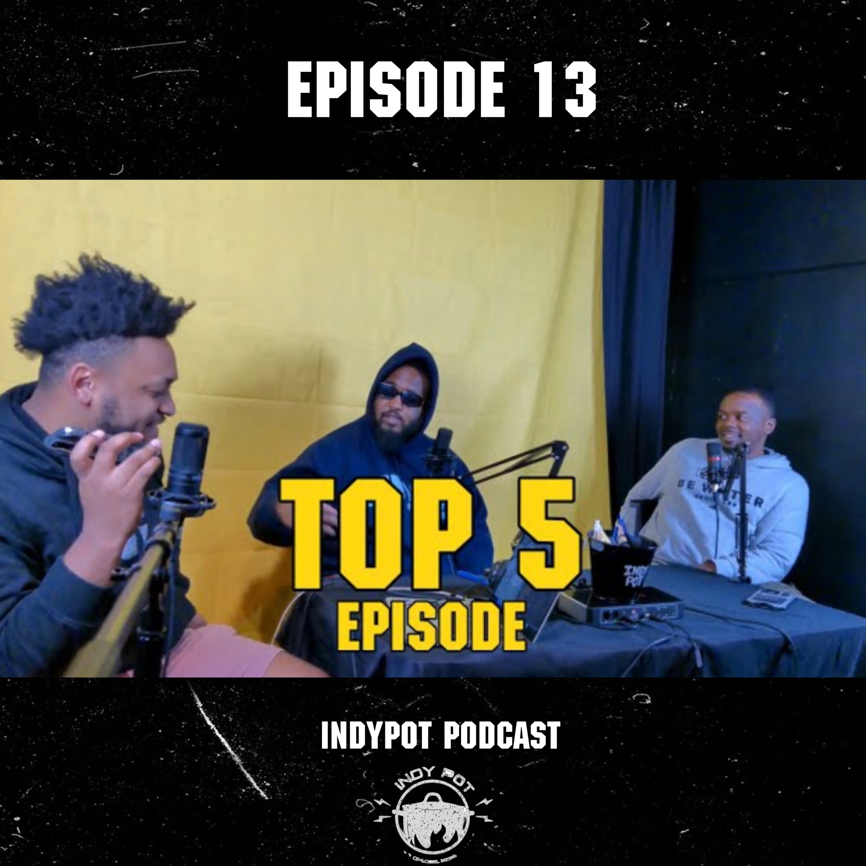 Indy Pot Podcast (Ep. 13) - Top 5 episode  episode artwork