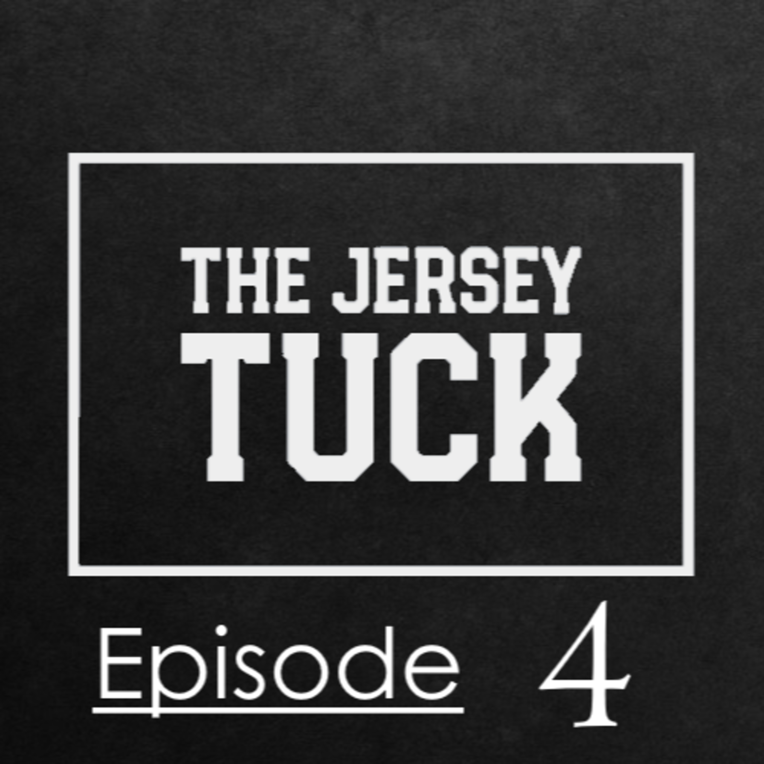 The Jersey Tuck Podcast