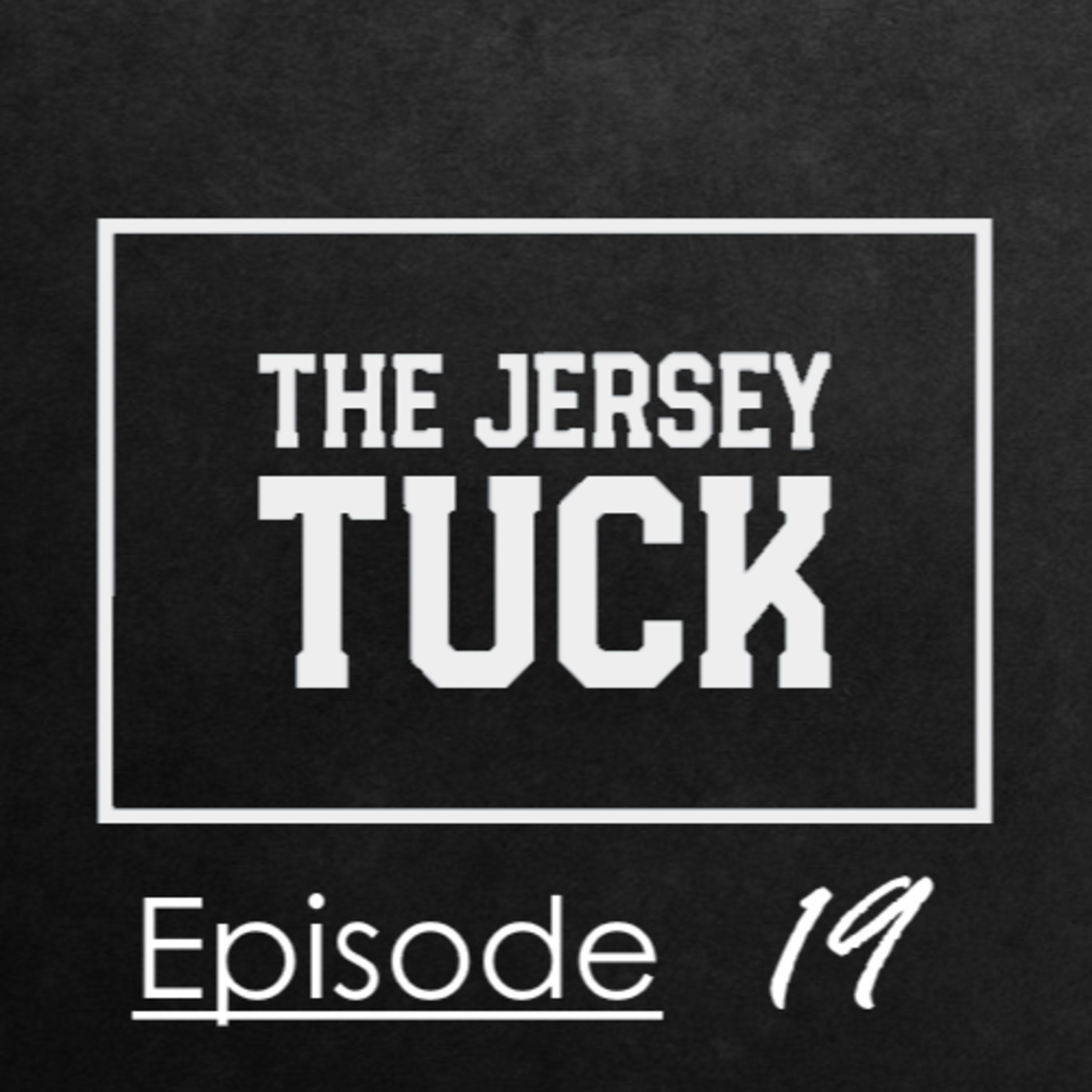 The Jersey Tuck Podcast