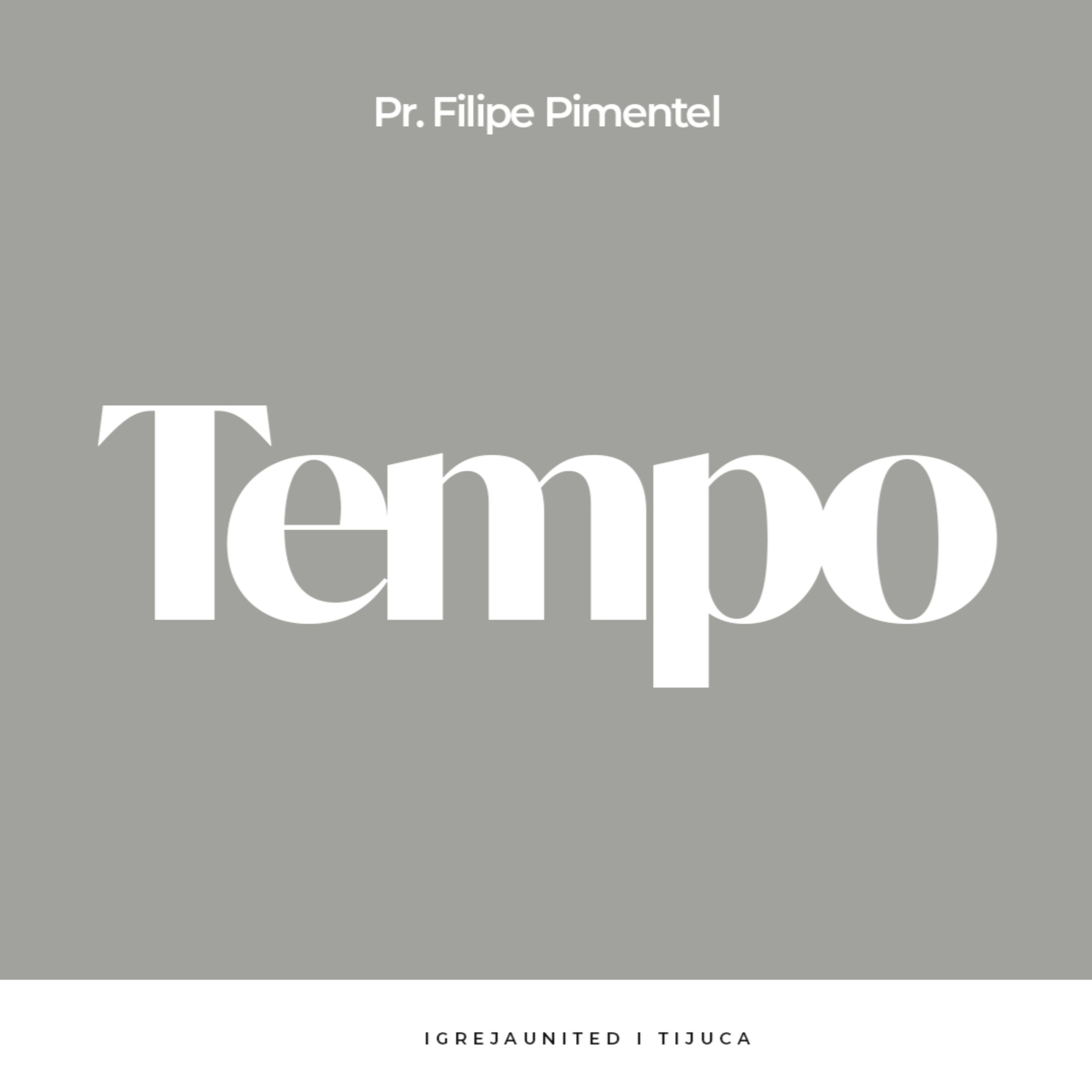 Há tempo para todas as coisas | Pr. Filipe Pimentel episode artwork