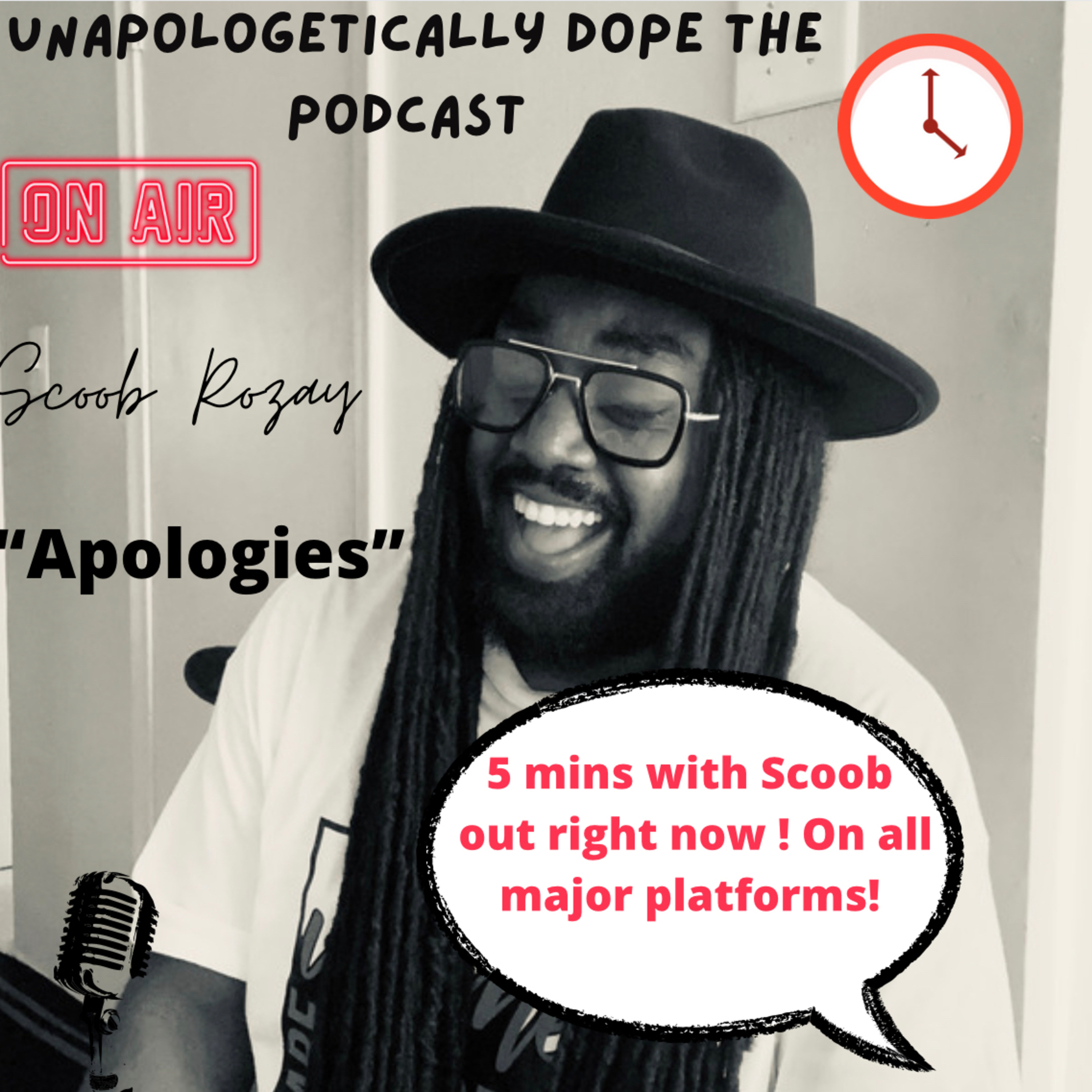 5 Mins with Scoob : “Apologies “