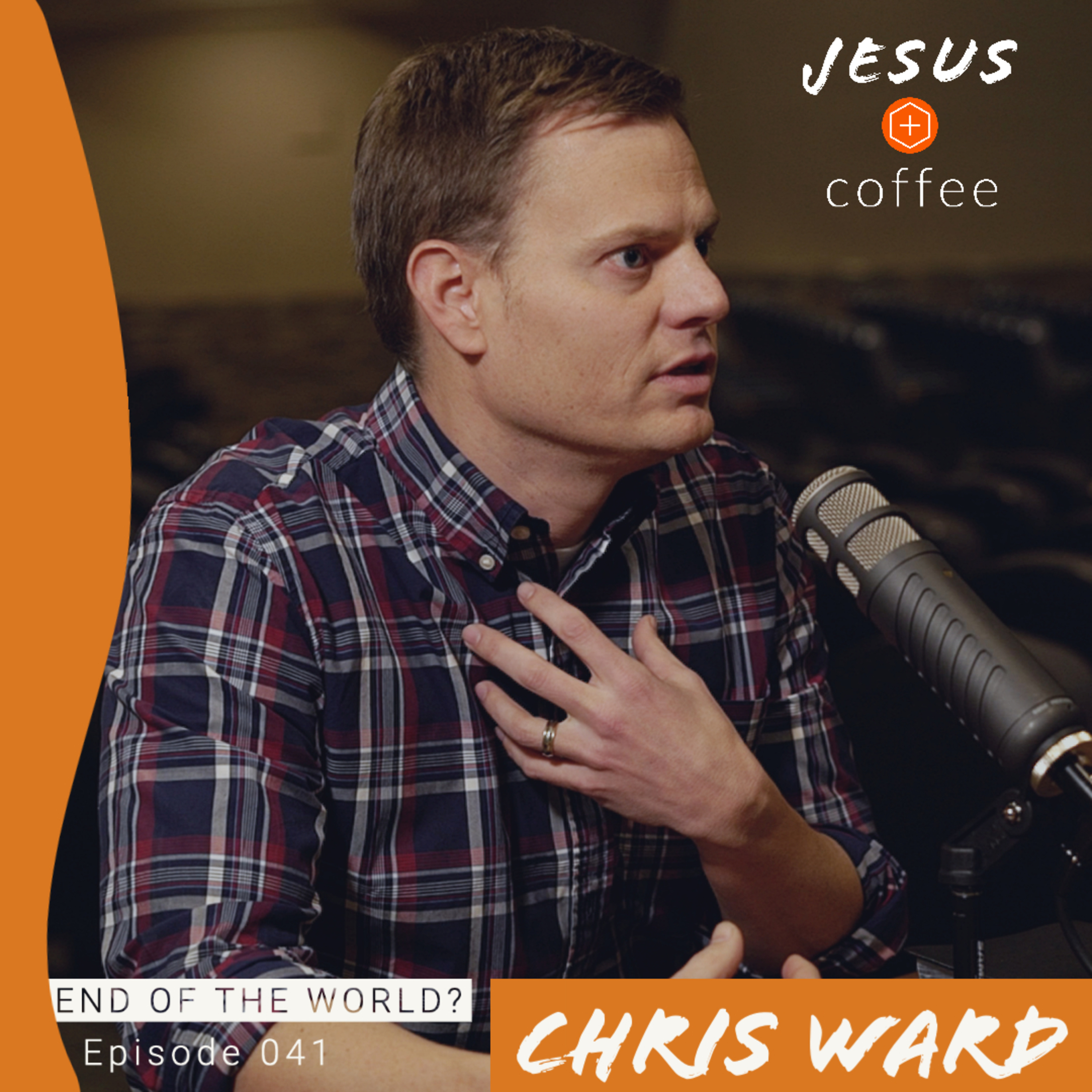 J+C || Is this the END of the WORLD? with Pastor Chris Ward episode artwork