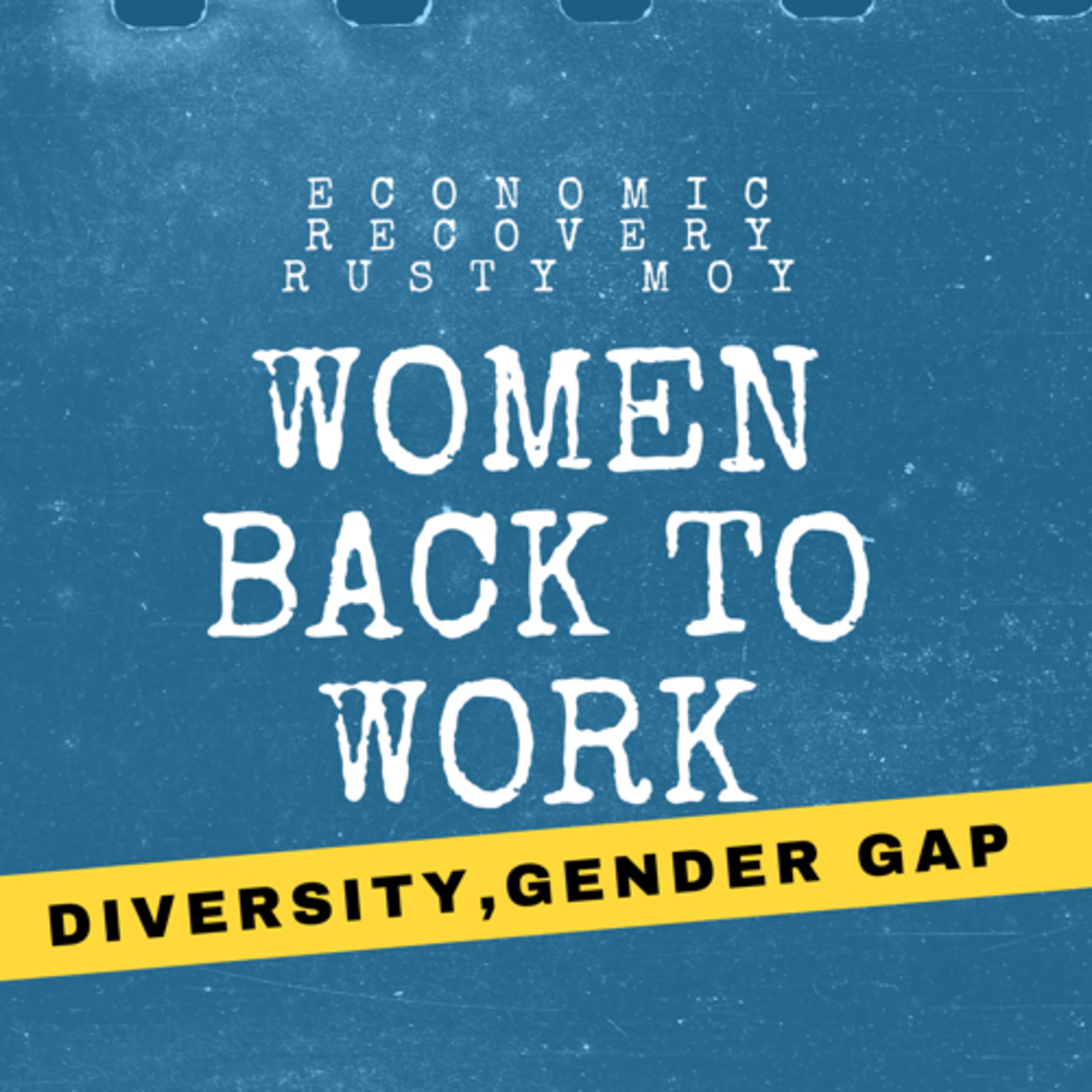 The economic recovery depends on getting women back to work. Here’s Why episode artwork