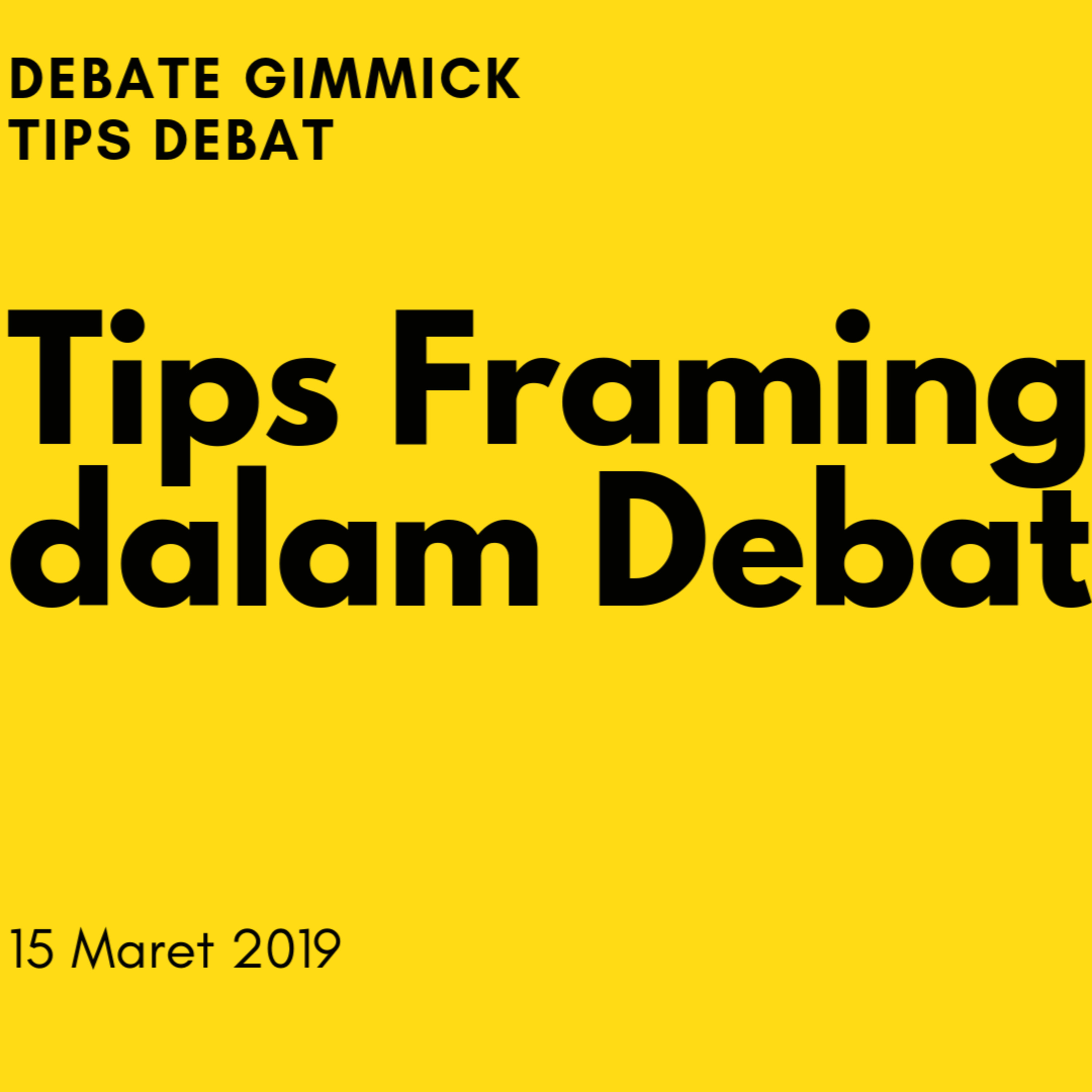 Episode 3 - Tips Framing dalam Debat