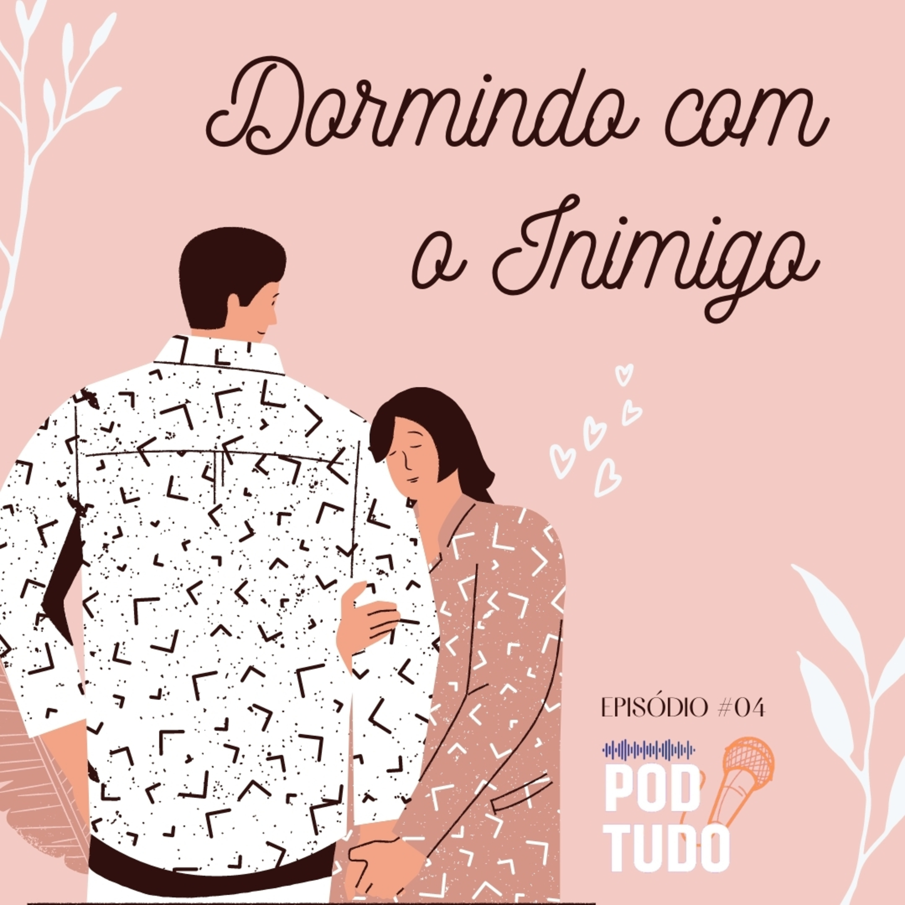#04 - Dormindo com o inimigo episode artwork