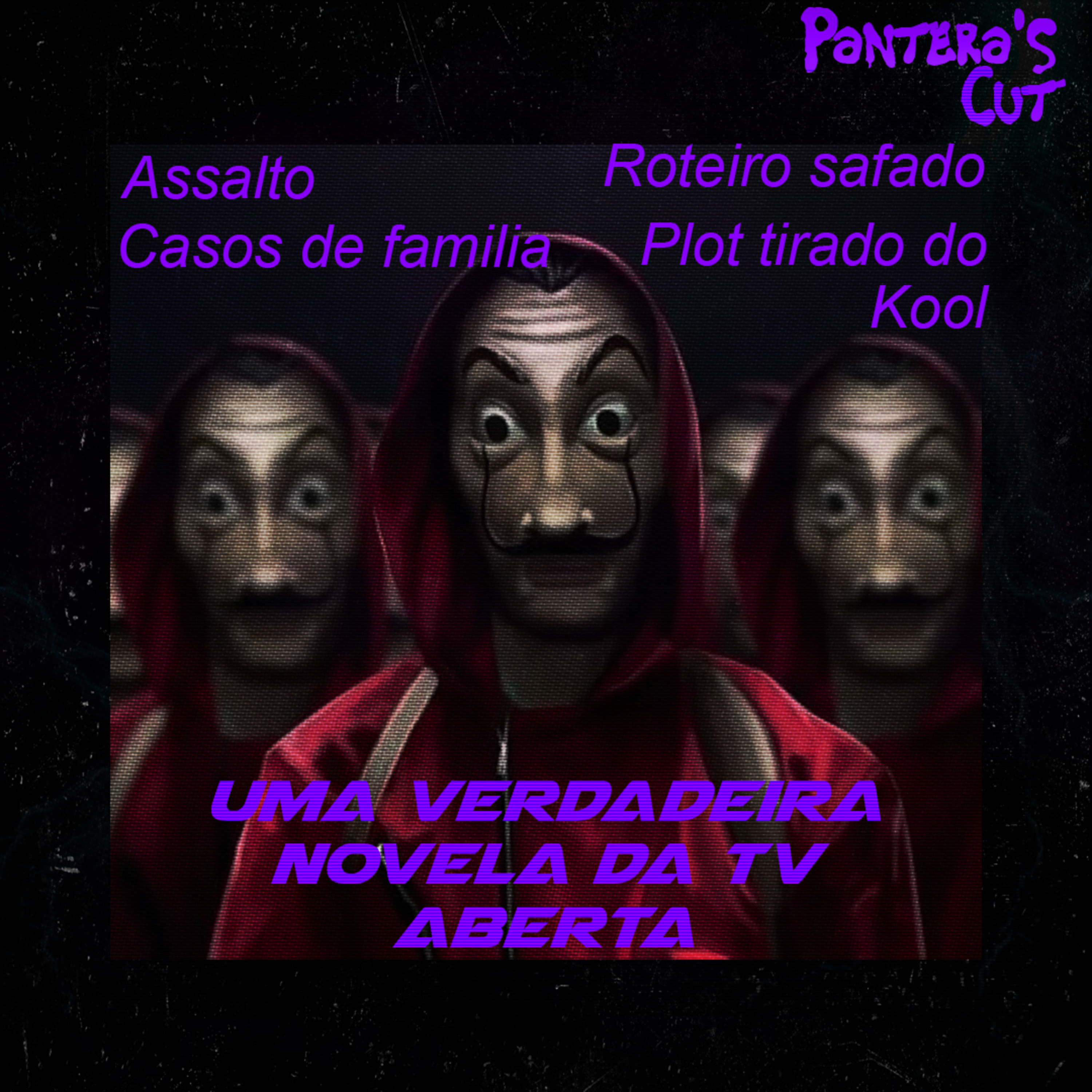 Pantera's_Cut - La Casa de Papel é igual a novela das 21 horas episode artwork