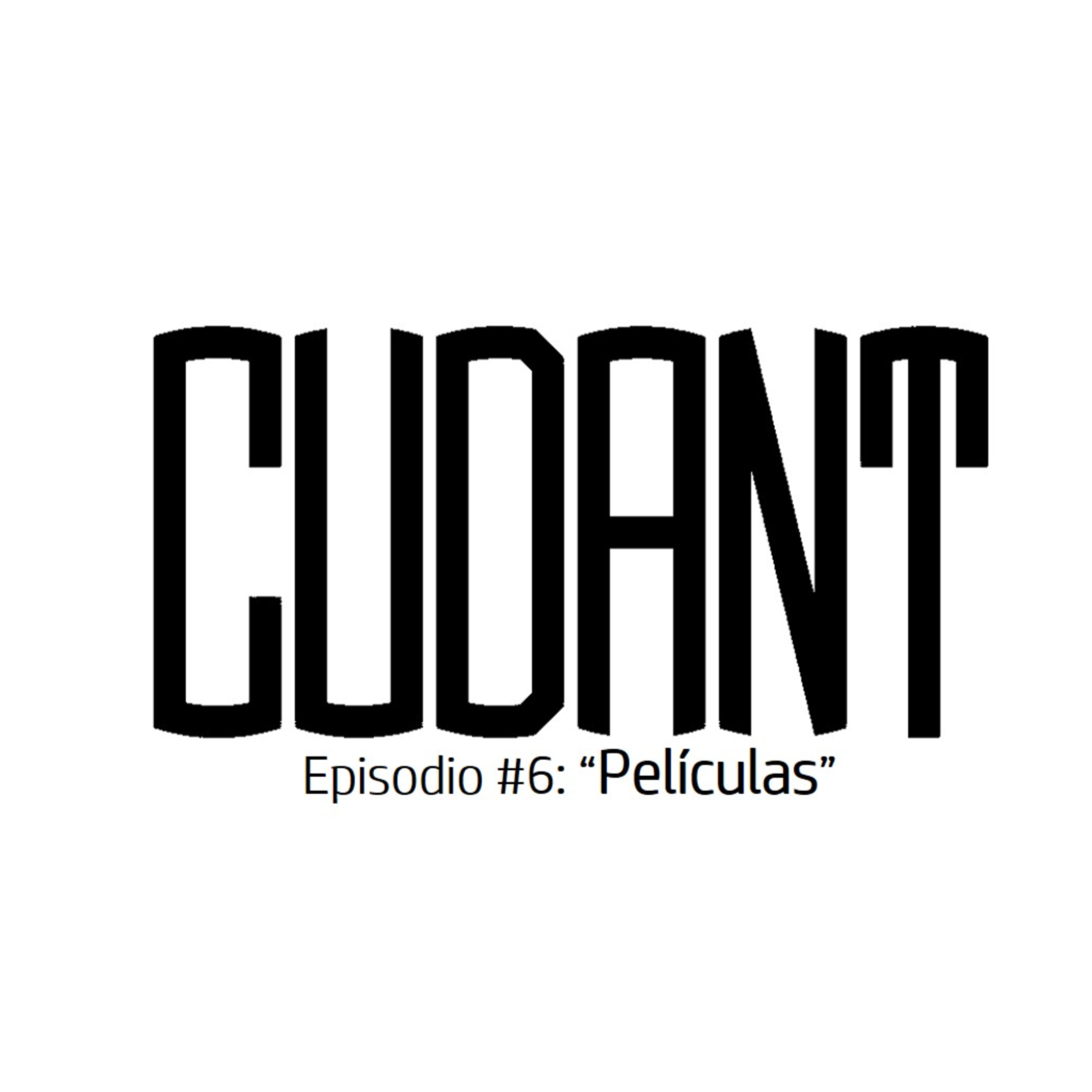 Cudant Ep.6 ''Películas" episode artwork