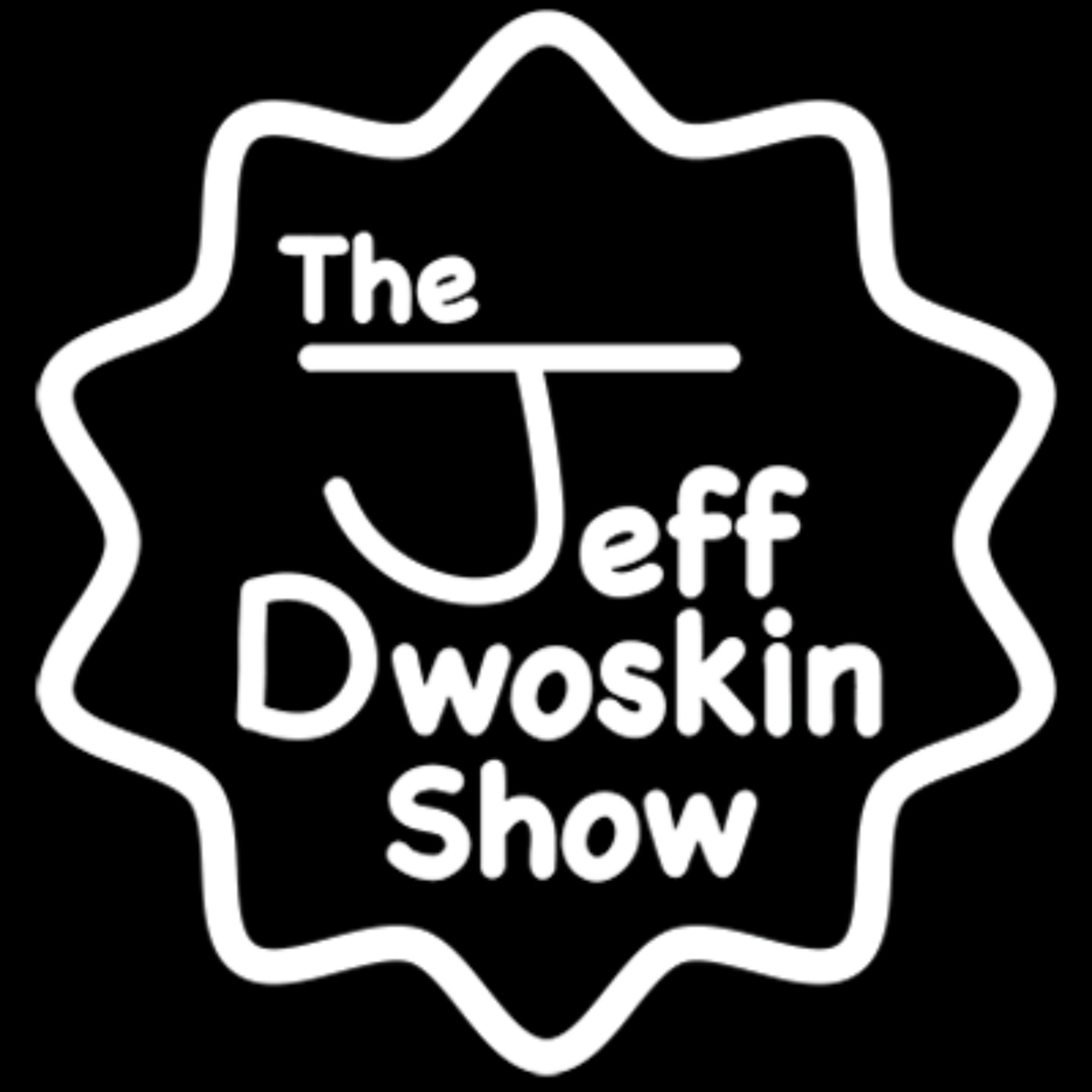 #87- The Jeff Dwoskin Show episode artwork