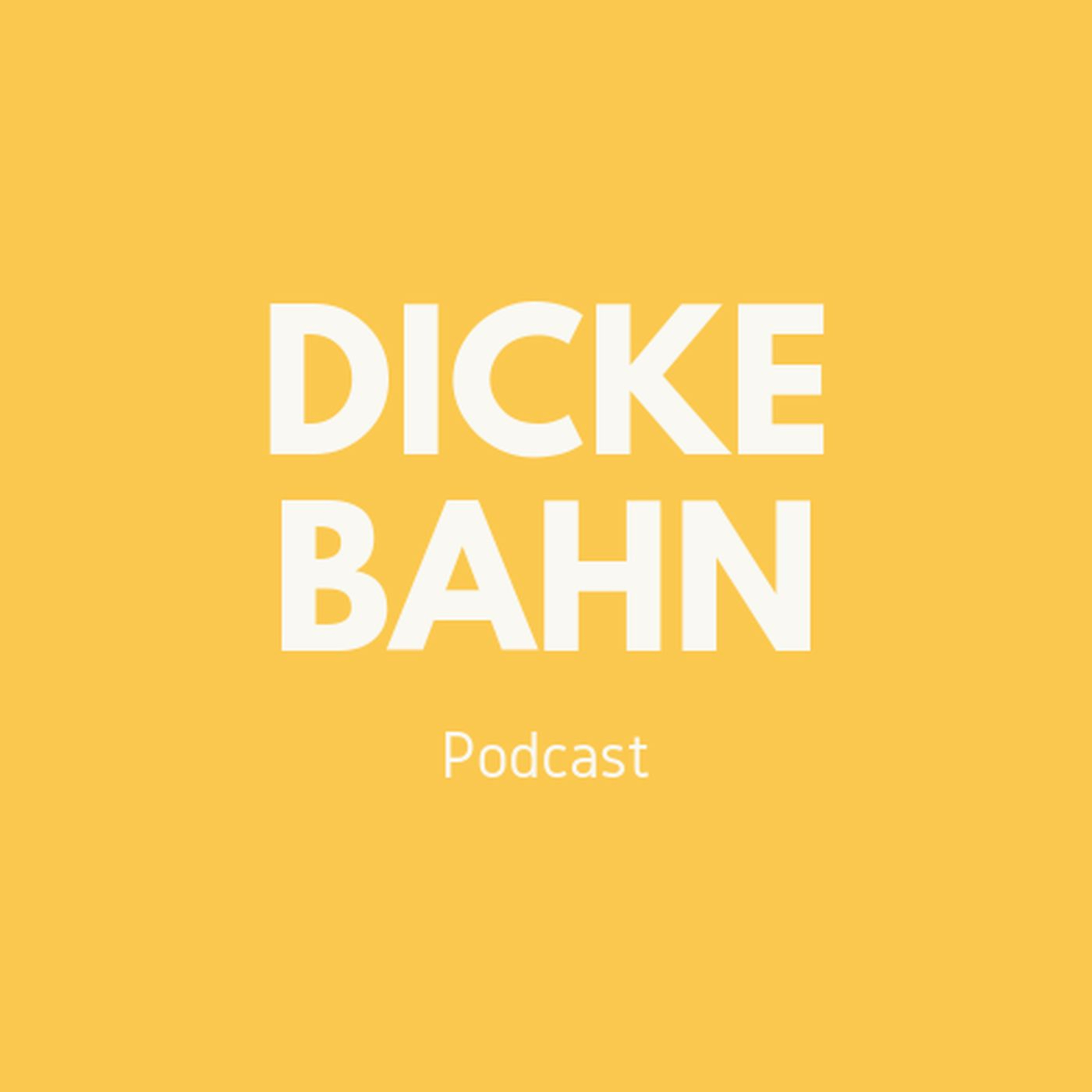 Dicke Bahn