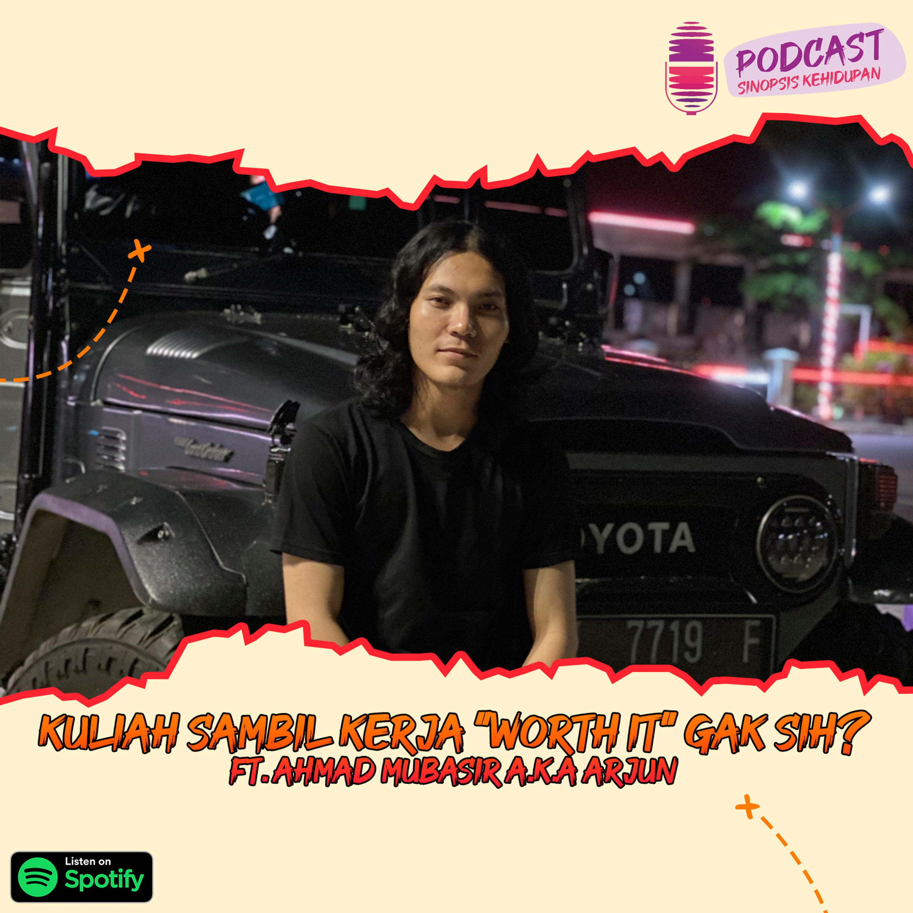 Eps.10 - Kuliah Sambil Kerja "Worth it" Gak Sih? Ft. Ahmad Mubasir episode artwork