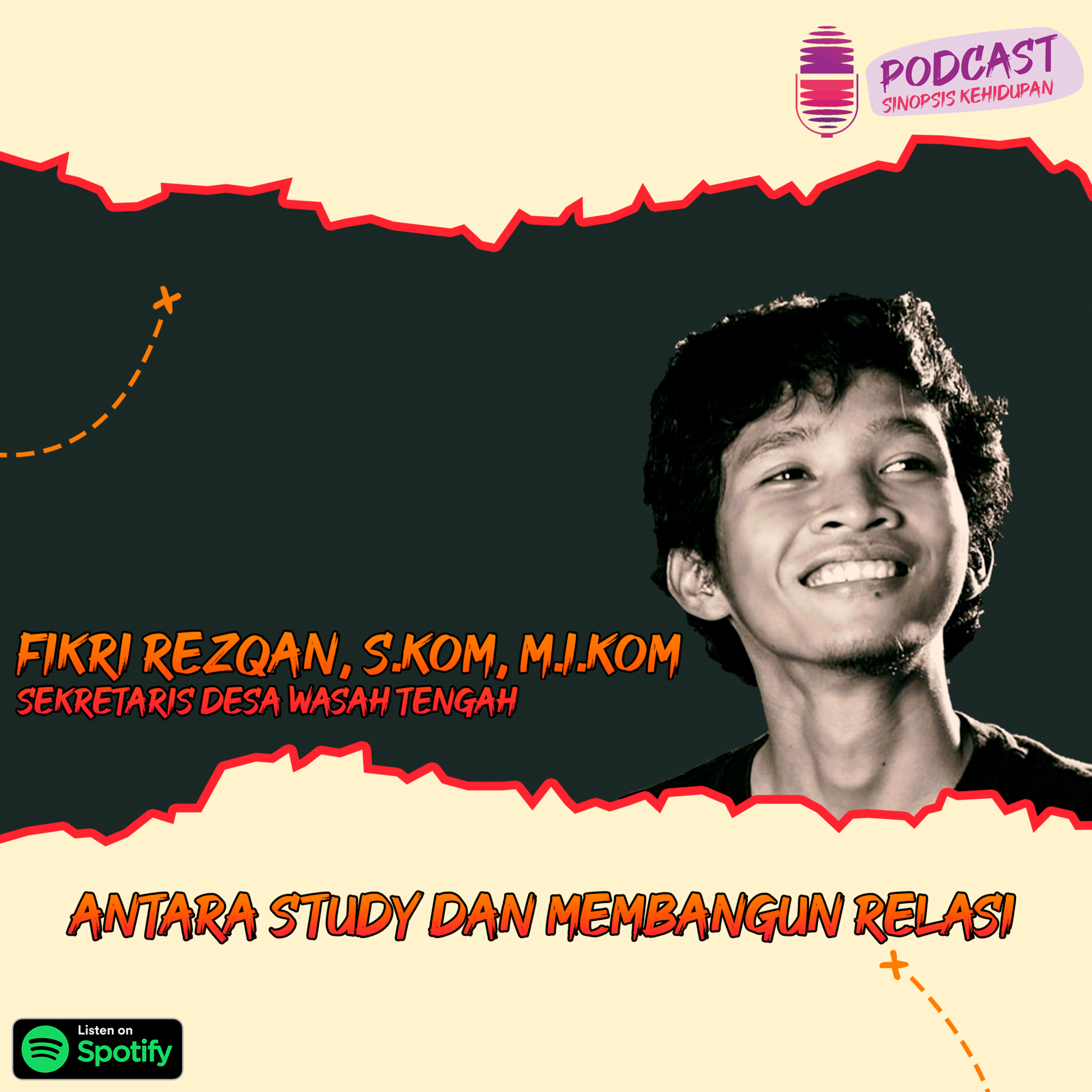 Eps.15 - Antara Study dan Membangun Relasi ft. Fikri Rezqan, S.Kom, M.I.Kom. episode artwork