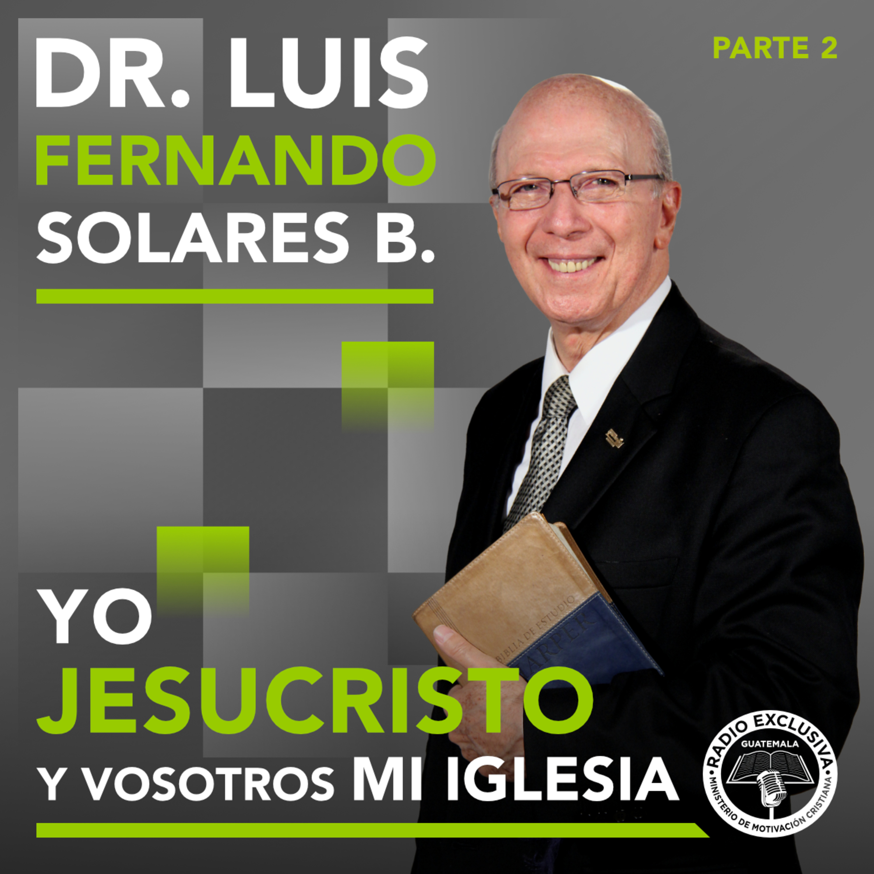 Pastor Dr. Luis Fernando Solares B.