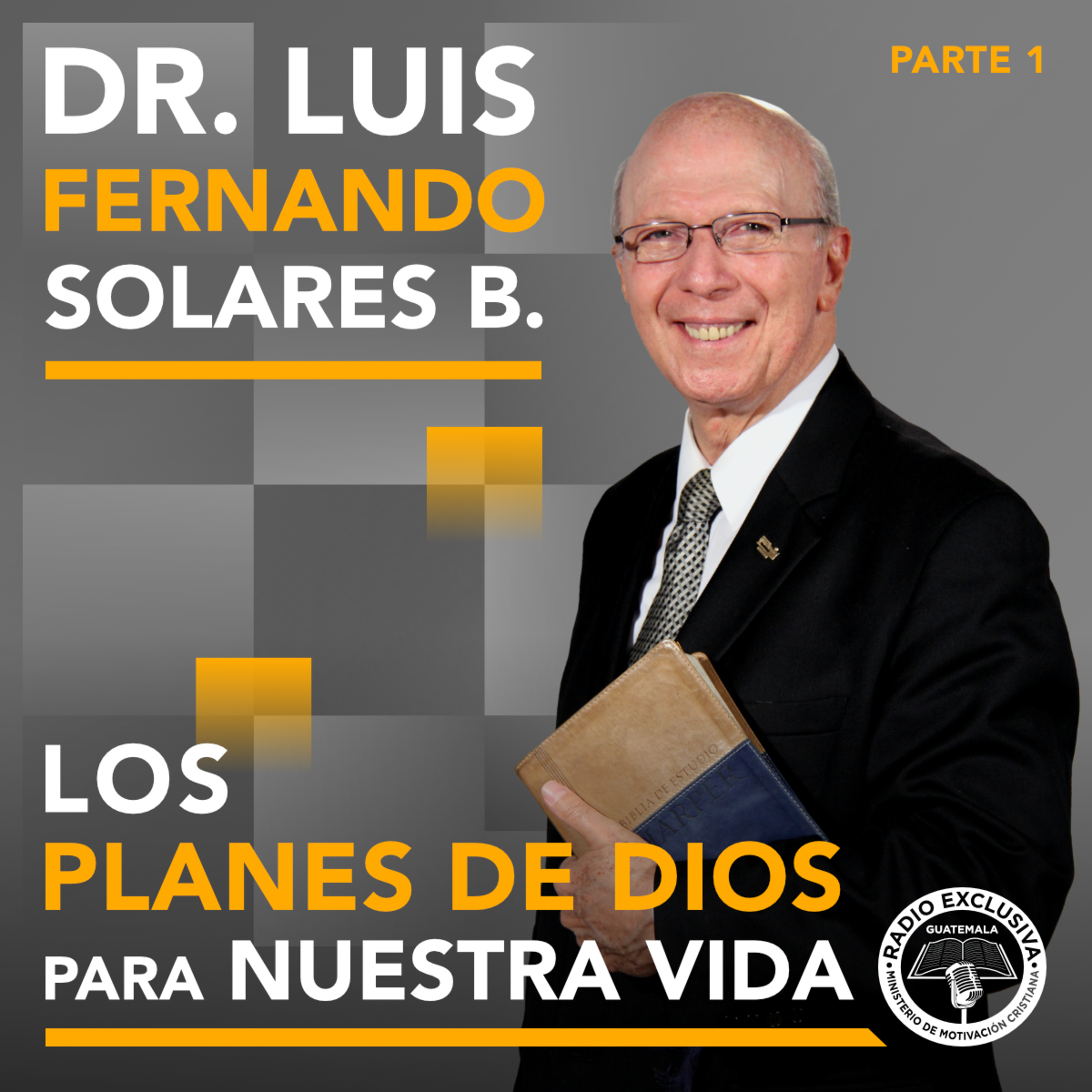 Pastor Dr. Luis Fernando Solares B.