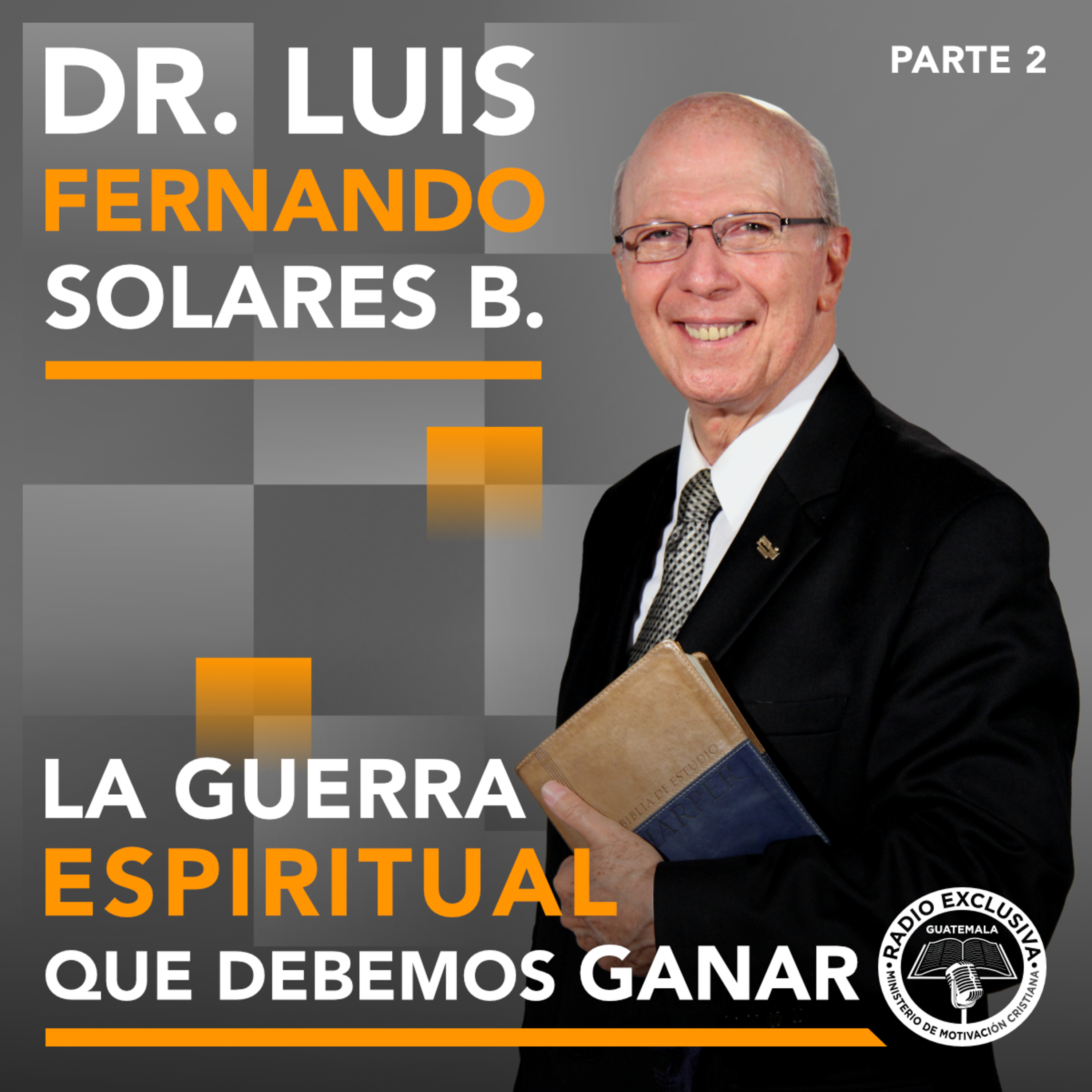Pastor Dr. Luis Fernando Solares B.