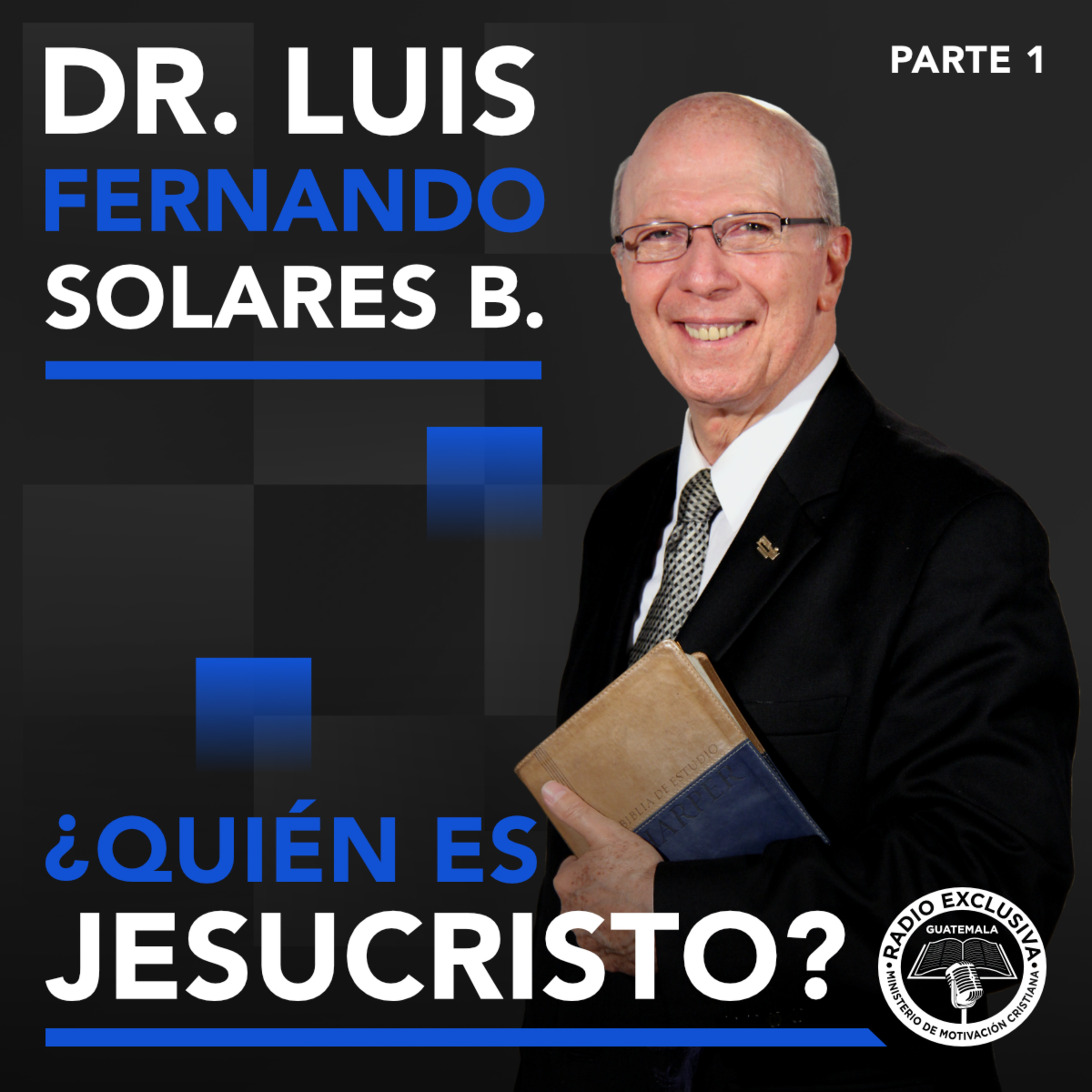 Pastor Dr. Luis Fernando Solares B.