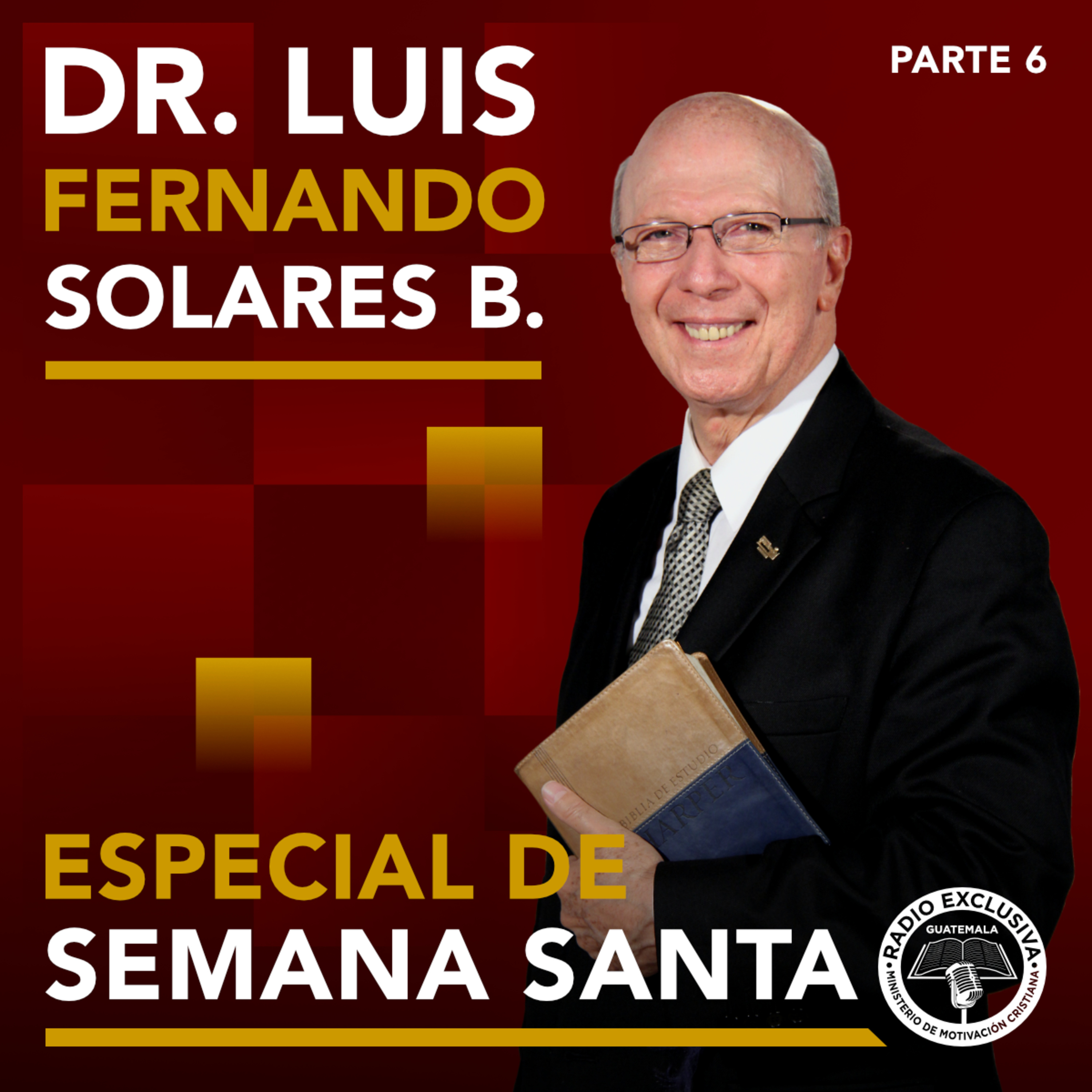 Pastor Dr. Luis Fernando Solares B.