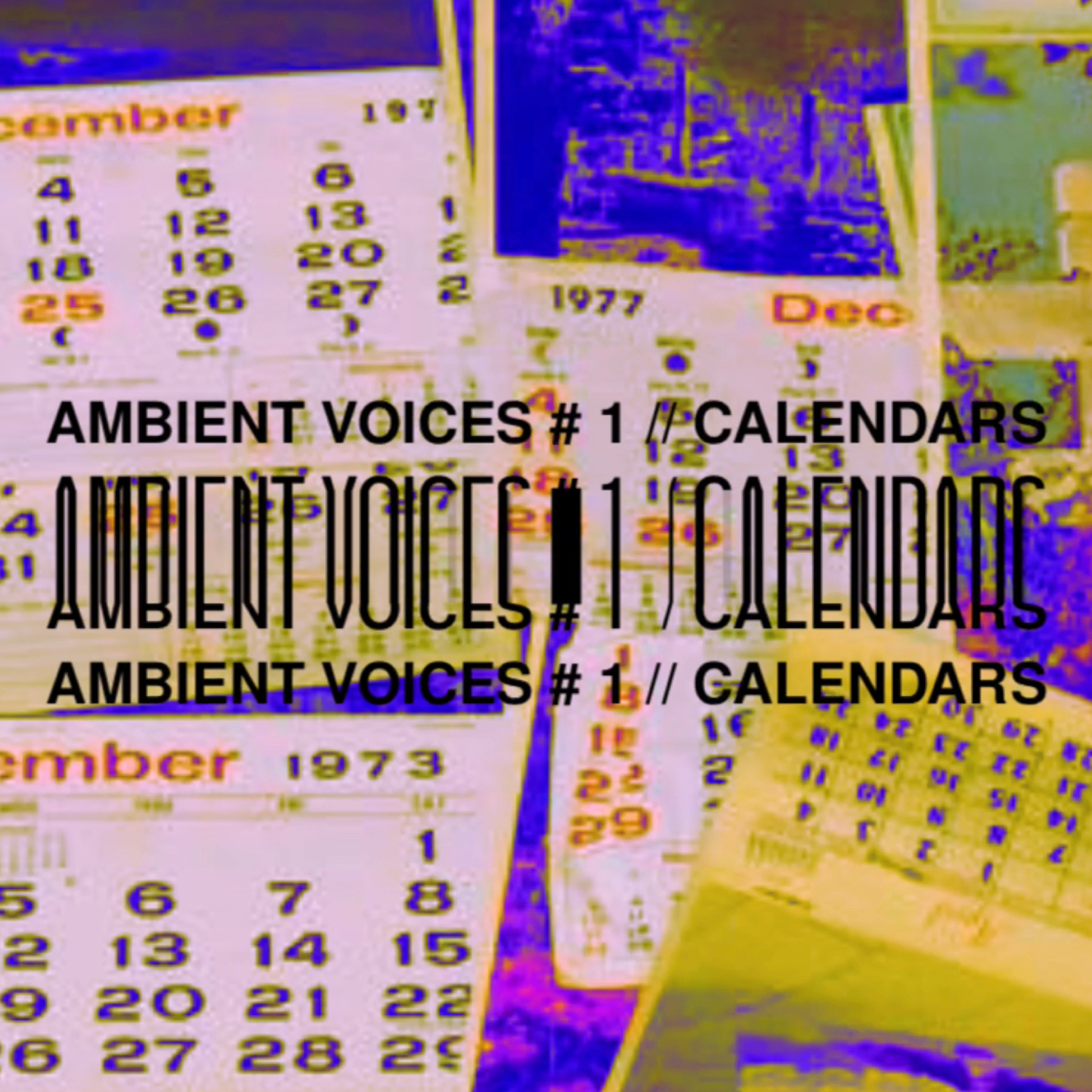 Ambient Voices 1 - Calendars.